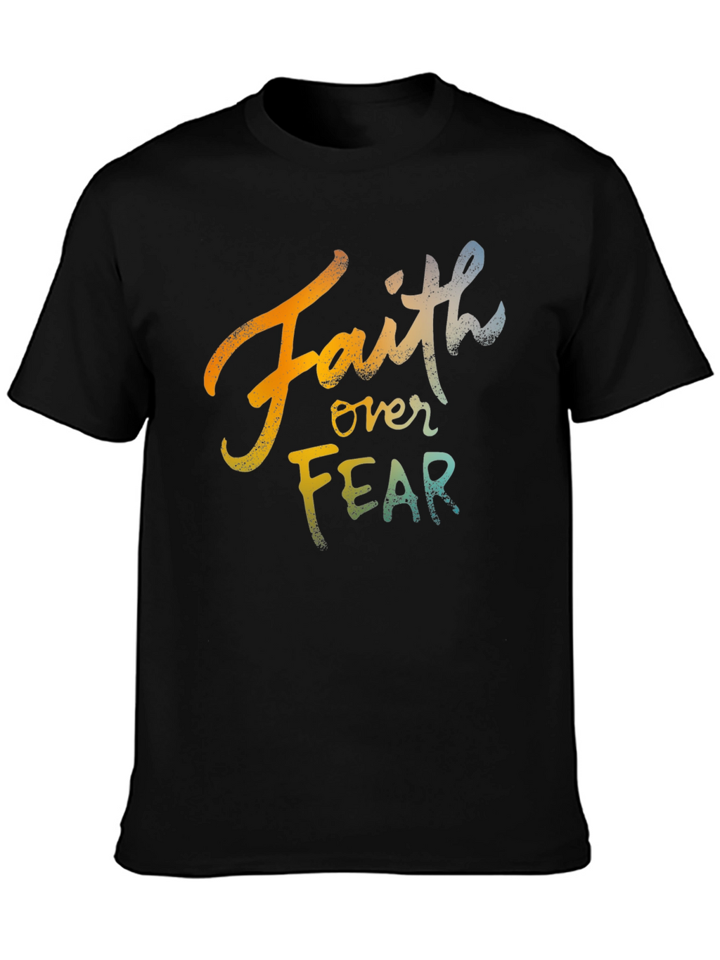 Faith Over Fear Graphic T-Shirt