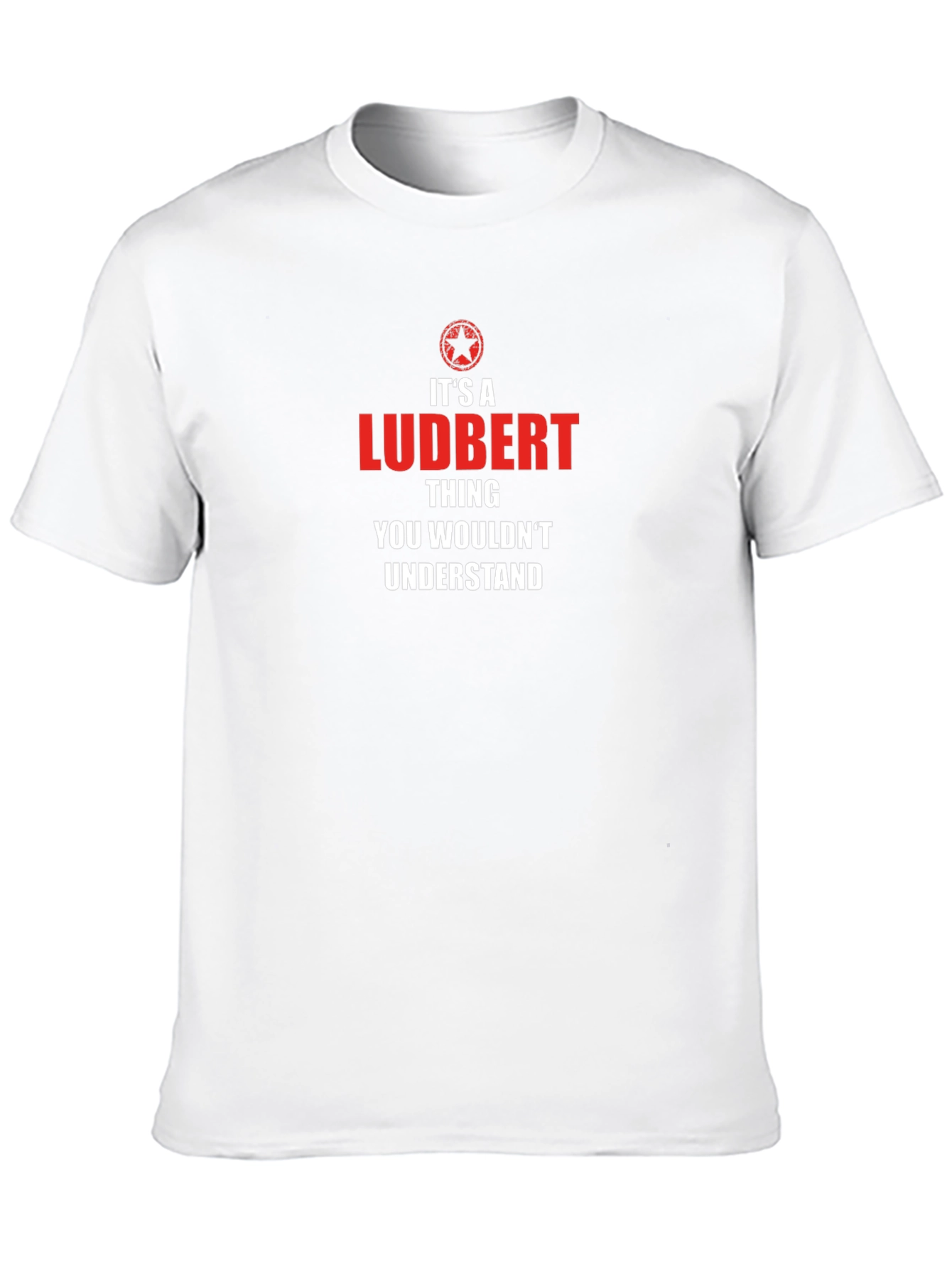 Its a Ludbert Thing T-Shirt