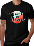 Lets Go Sweat T-Shirt