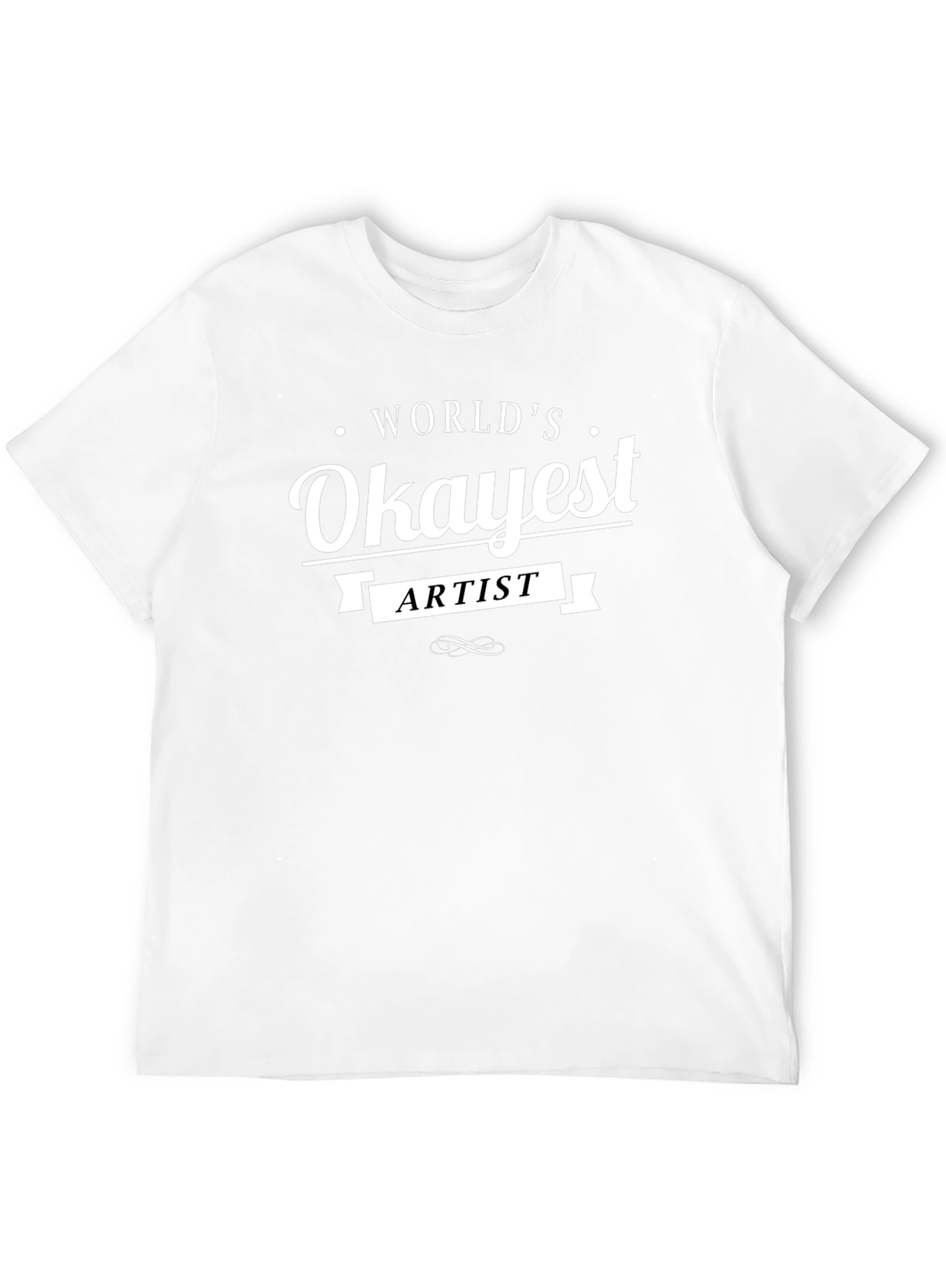 Worlds Okayest Artist Black T-Shirt