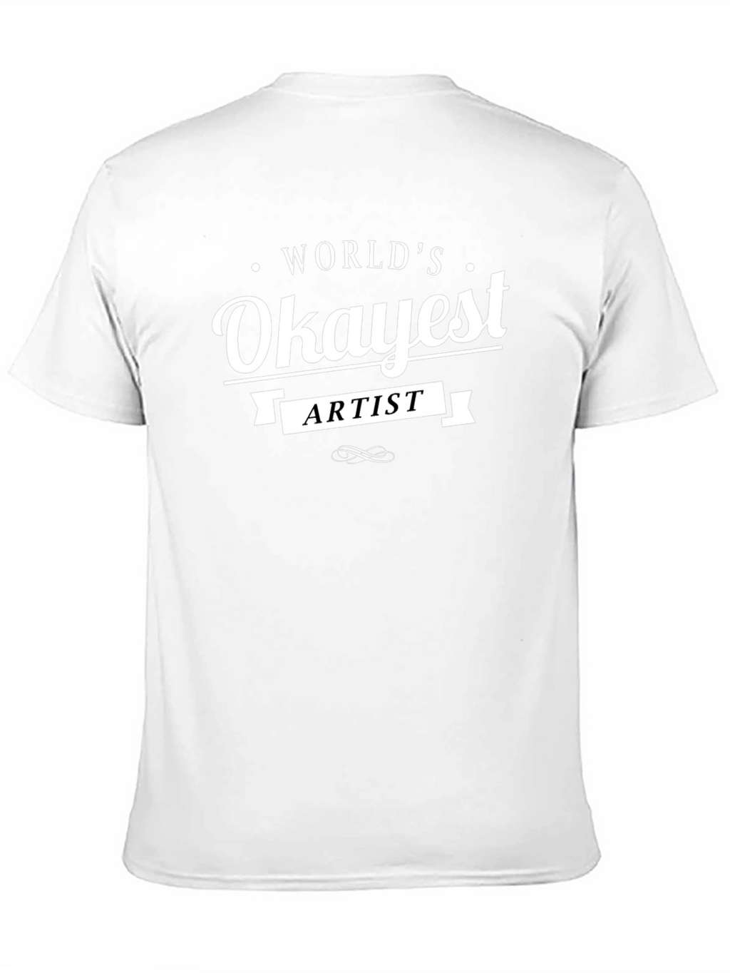 Worlds Okayest Artist Black T-Shirt