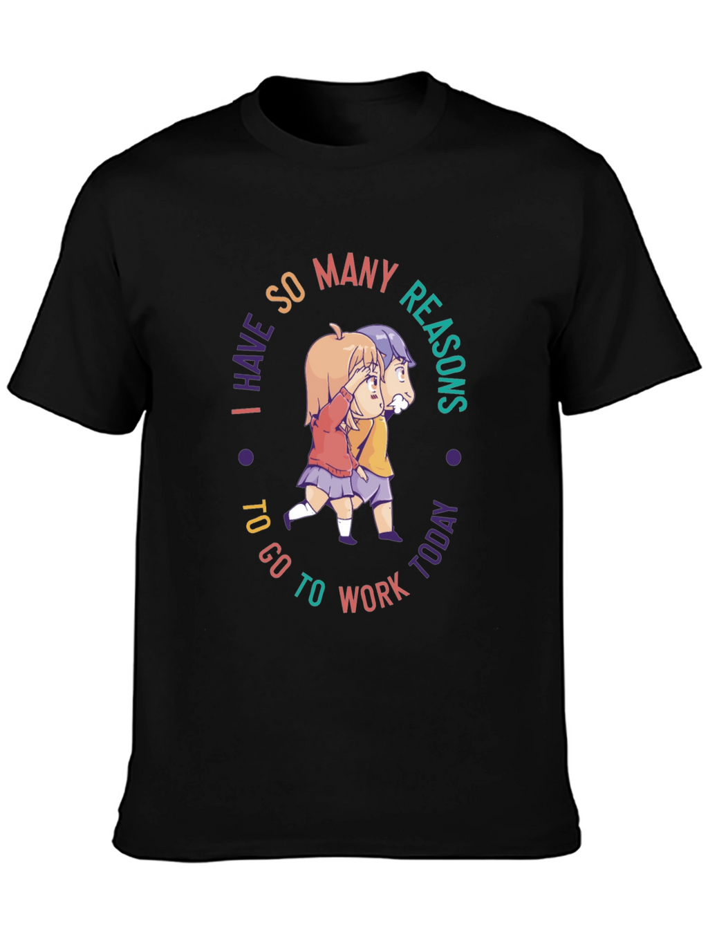 I Have So Many Reasons T-Shirt