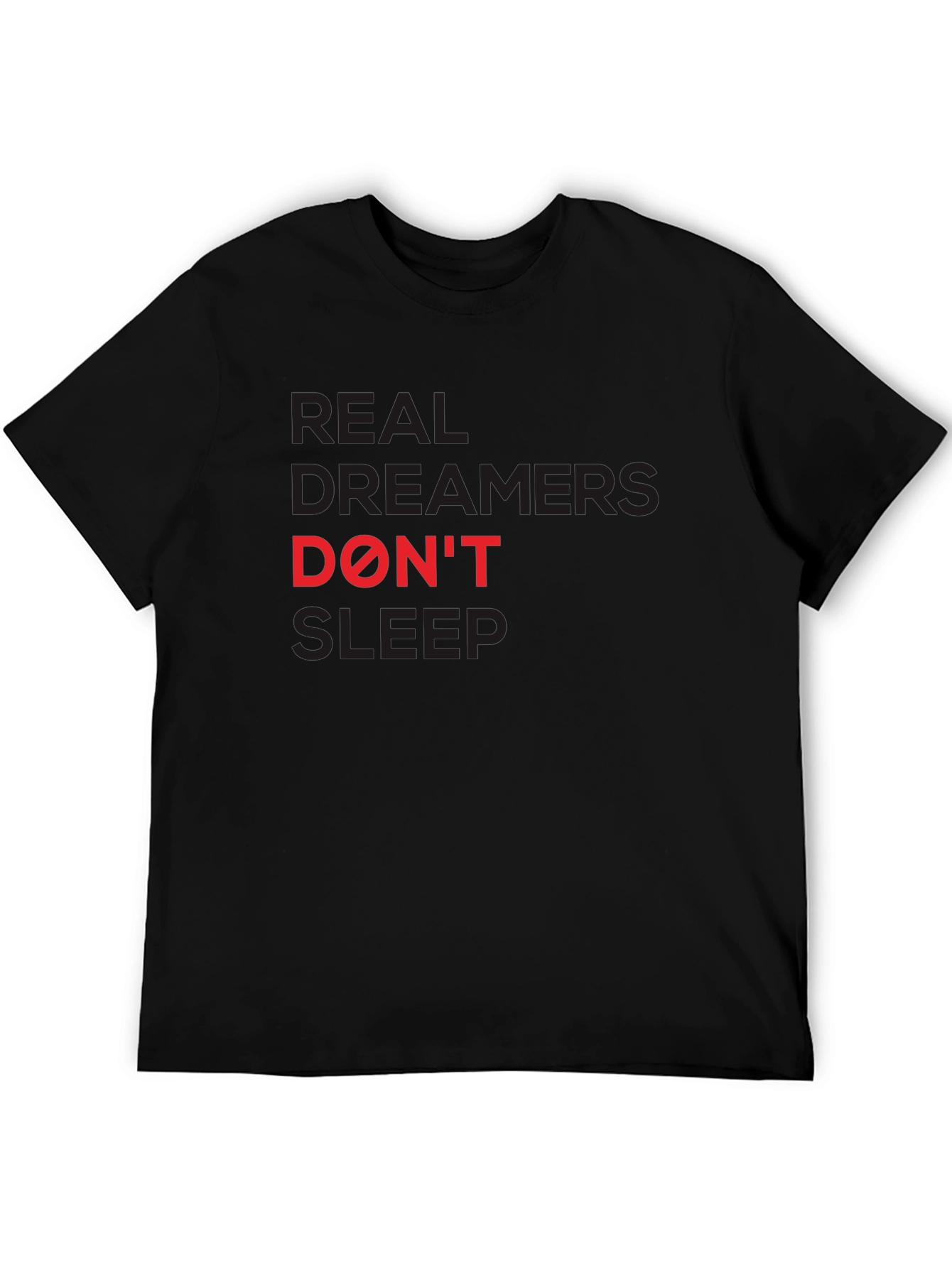 Real Dreamers Dont Sleep T-Shirt