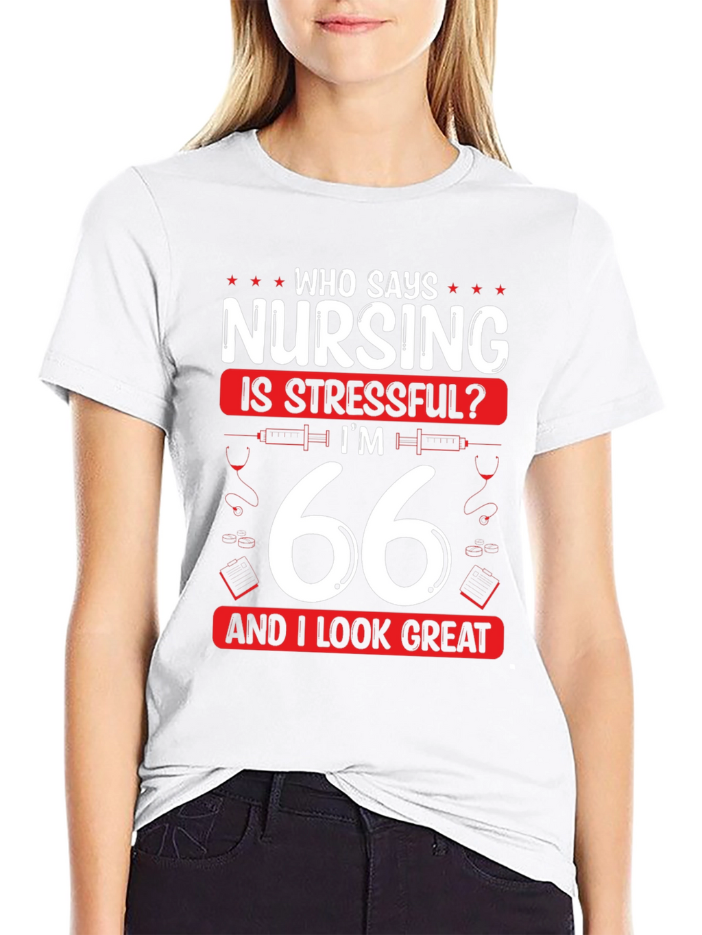 Nursing is Stressful? 66 & Great T-Shirt