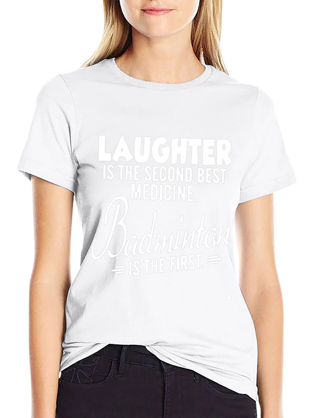 Laughter and Badminton T-Shirt