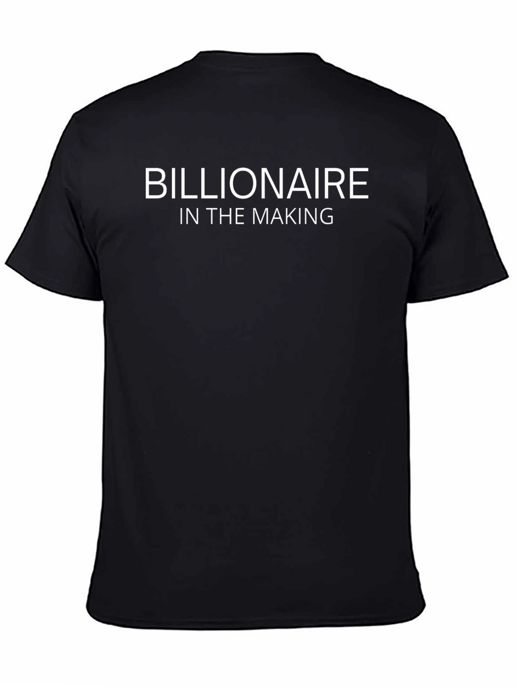 Billionaire in the Making Black T-Shirt