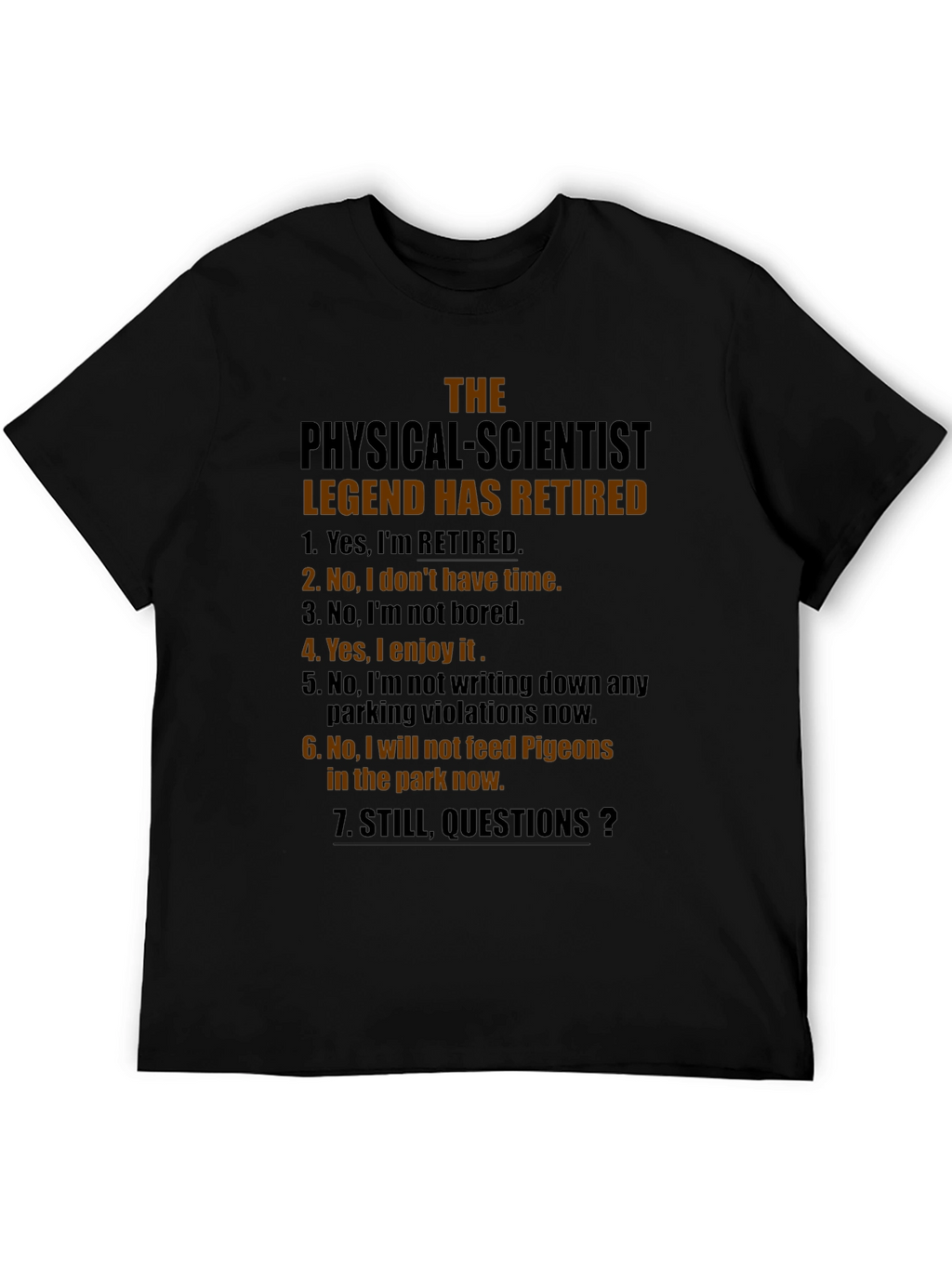 Retired Physical Scientist Legend T-Shirt