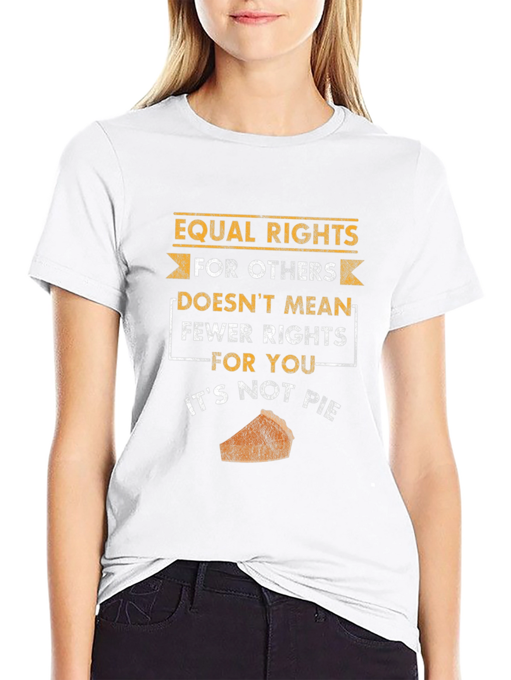 Equal Rights Not Pie T-Shirt