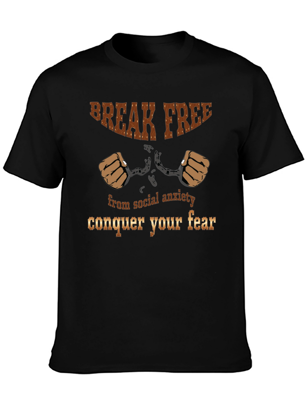 Break Free T-Shirt - Conquer Your Fear