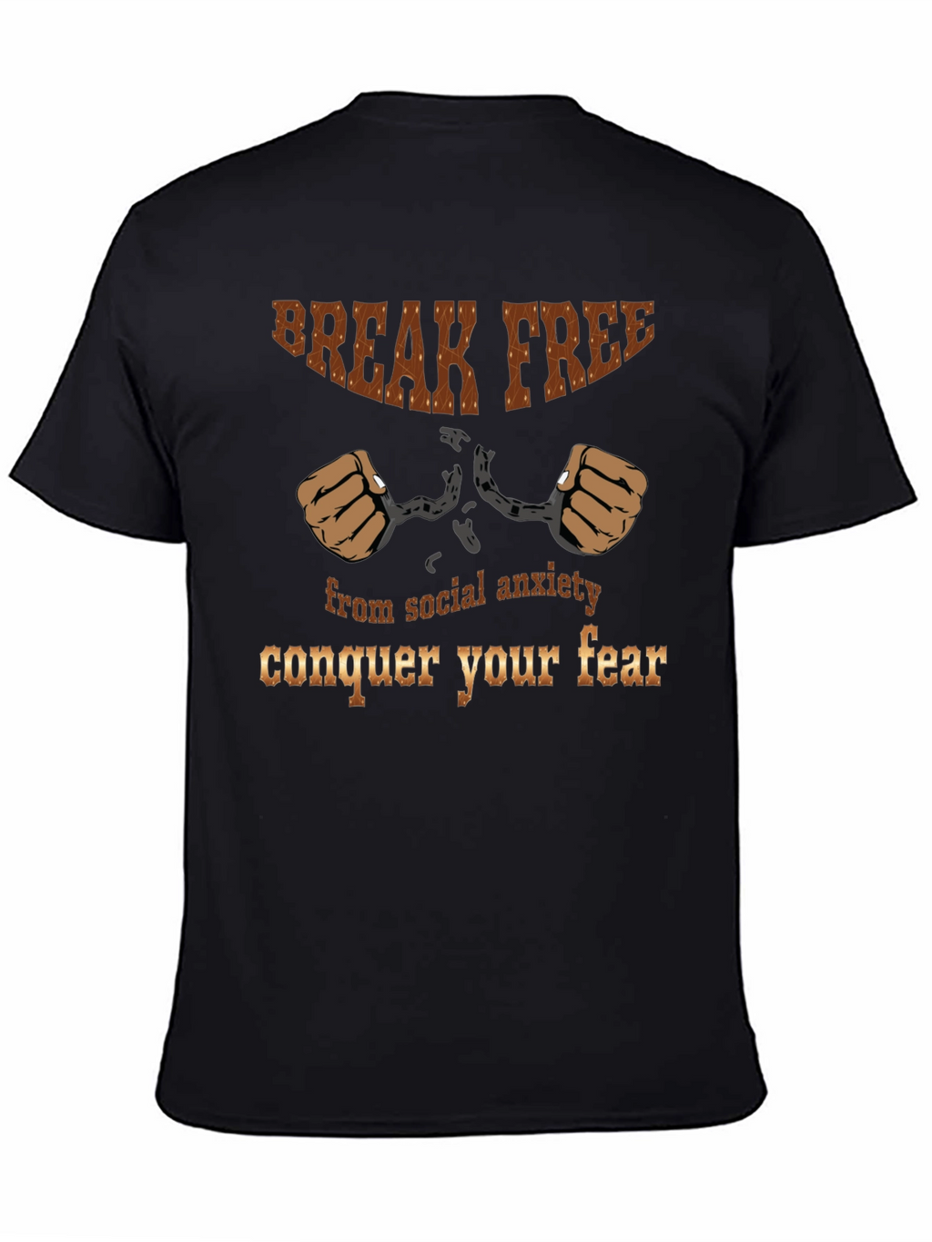 Break Free T-Shirt - Conquer Your Fear