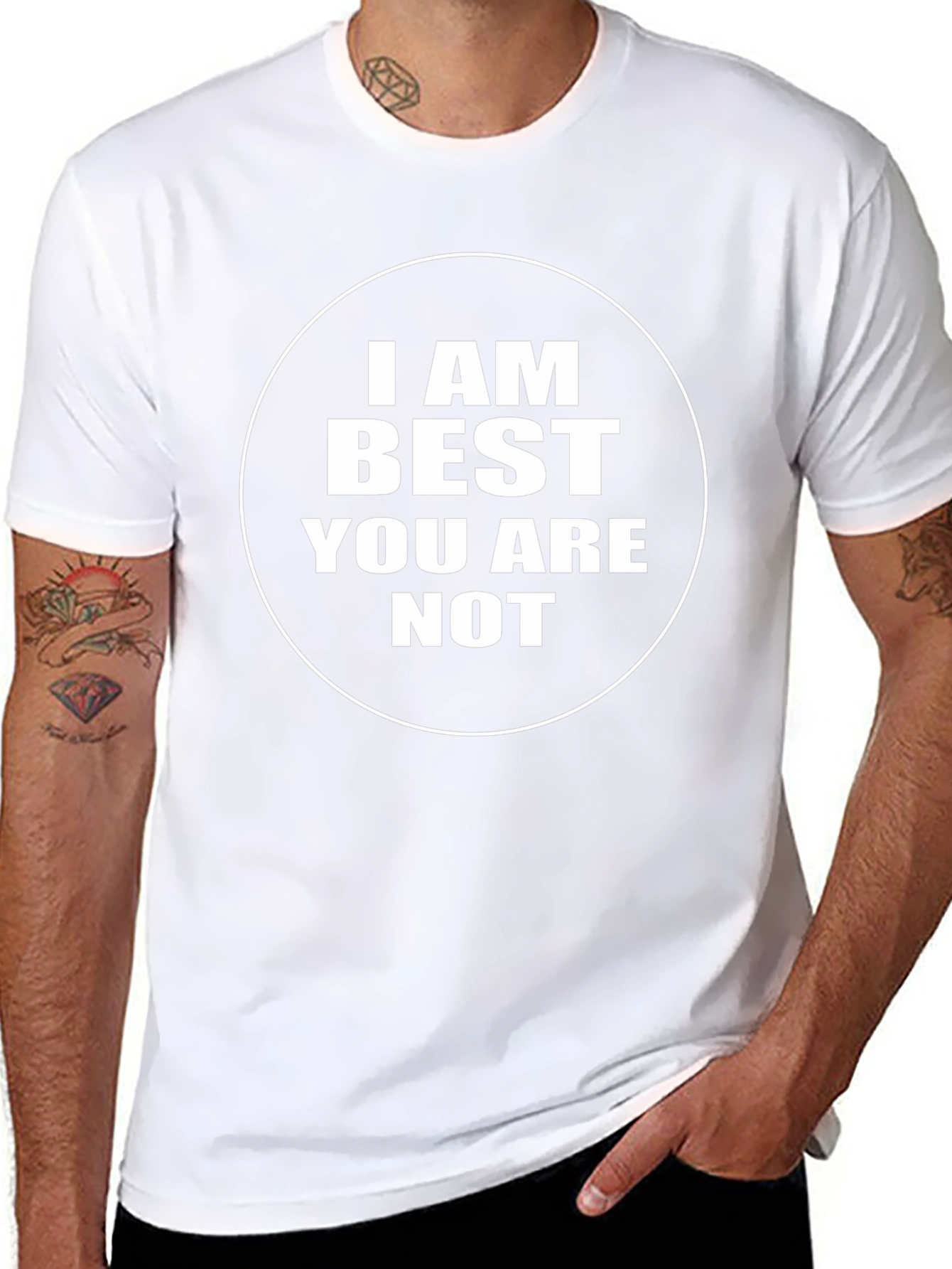 I AM Best You Are Not - Black T-Shirt