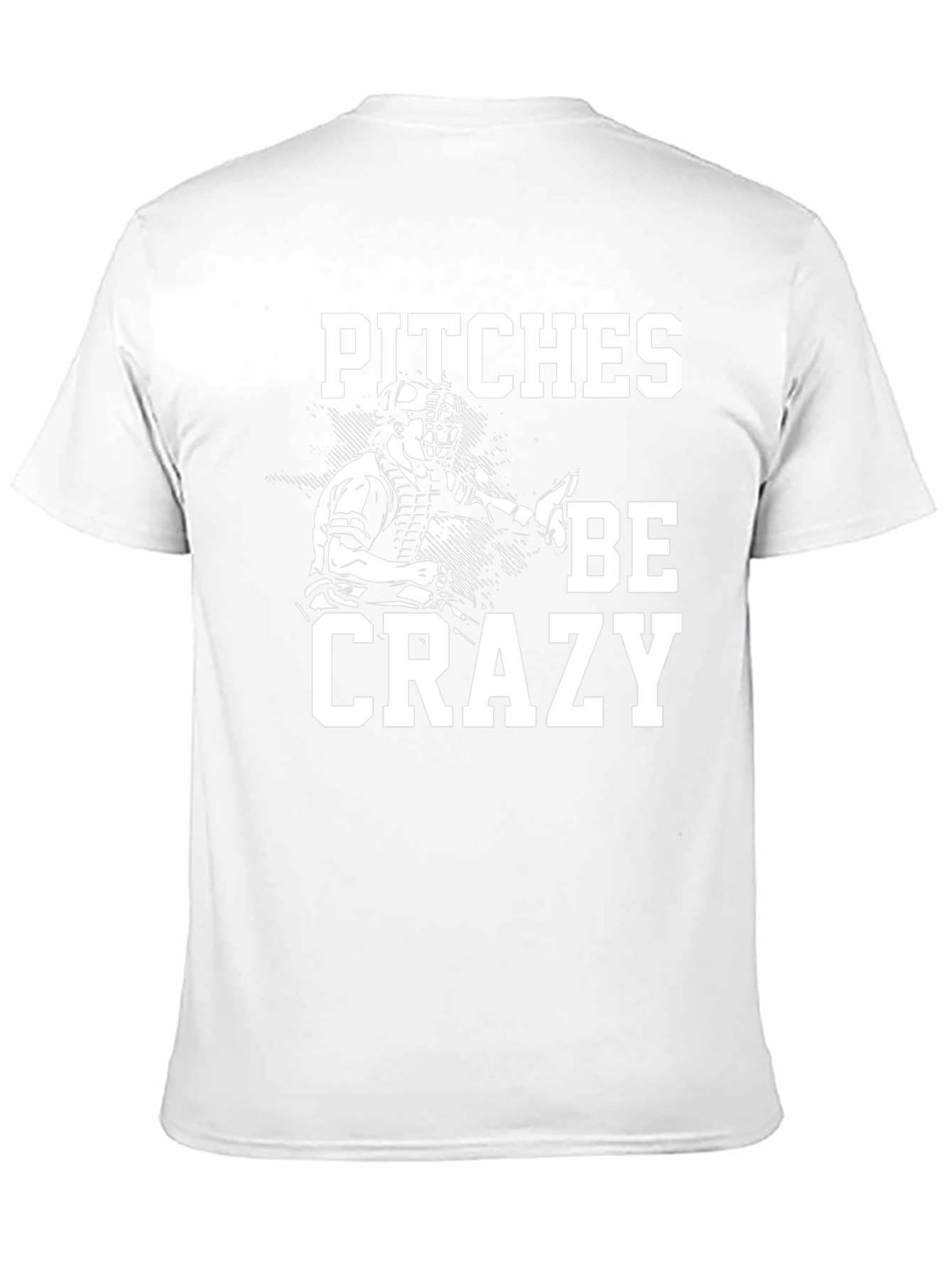 Pitches Be Crazy Graphic T-Shirt