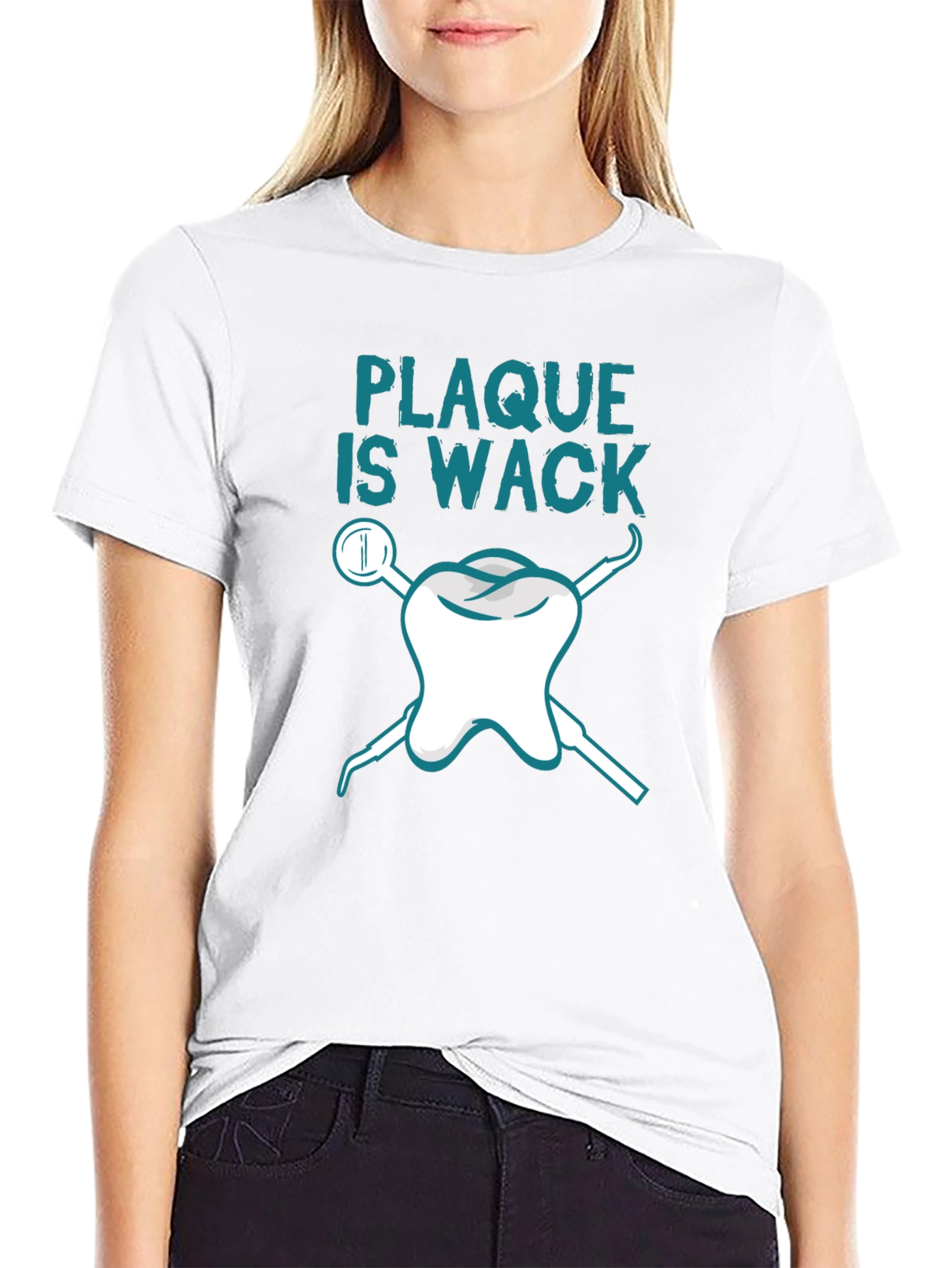 Plaque is Wack Dental T-Shirt