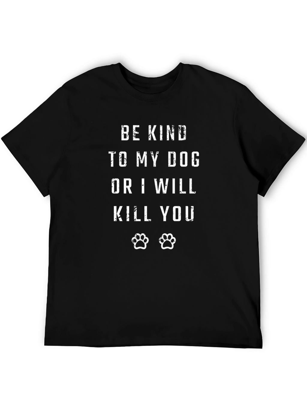 Be Kind to My Dog T-Shirt