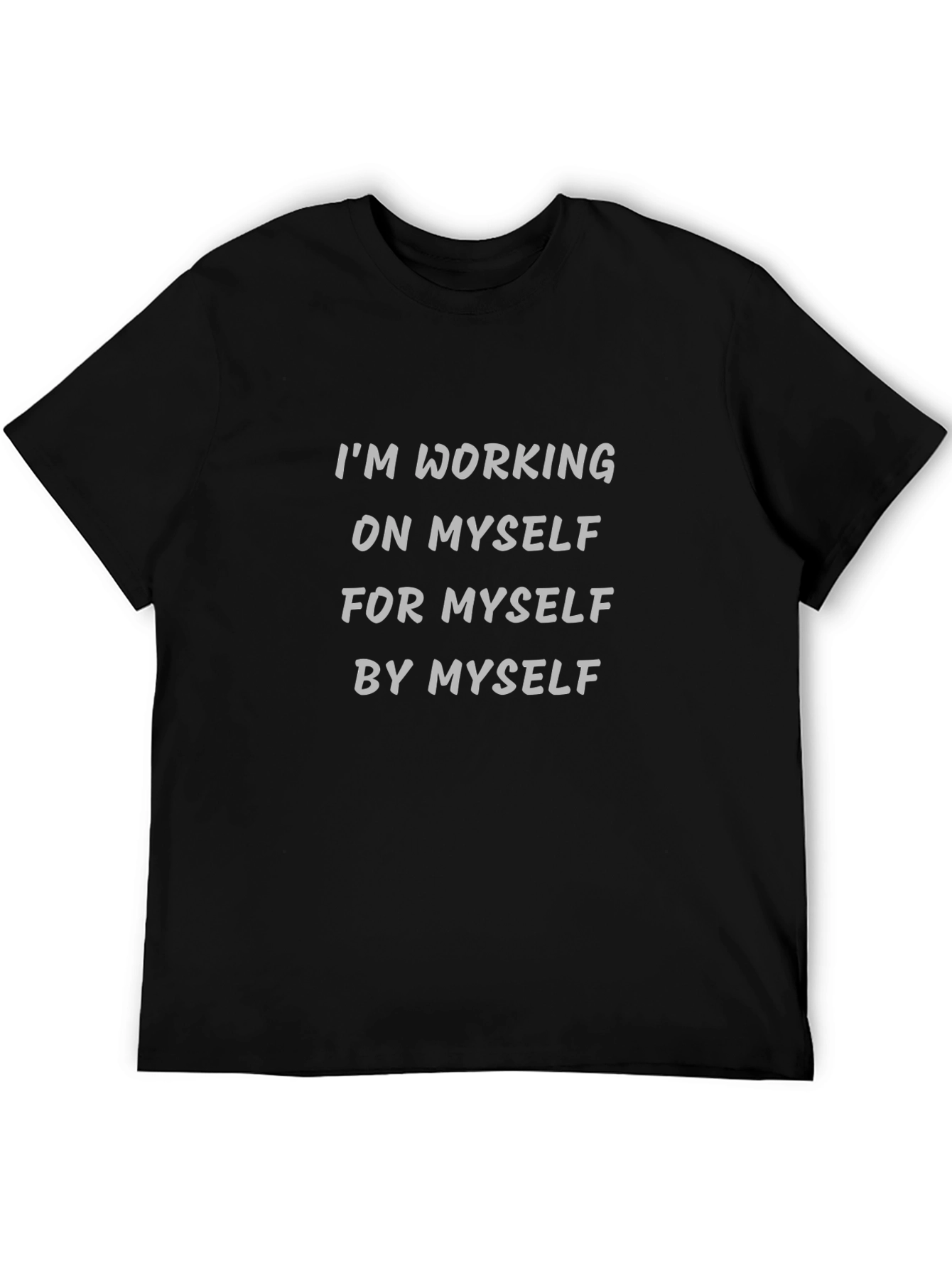 Motivational T-Shirt: Working on Myself