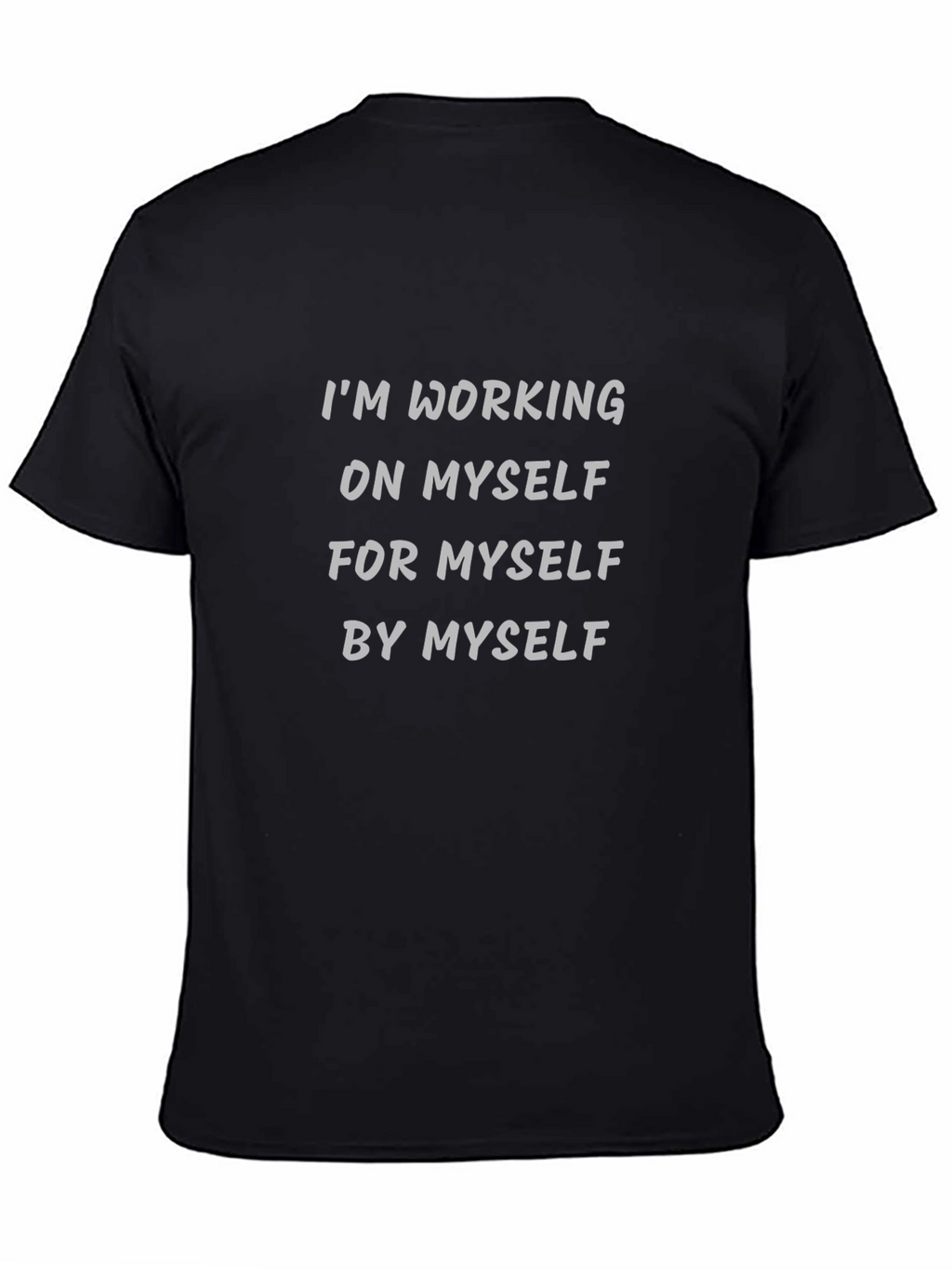 Motivational T-Shirt: Working on Myself