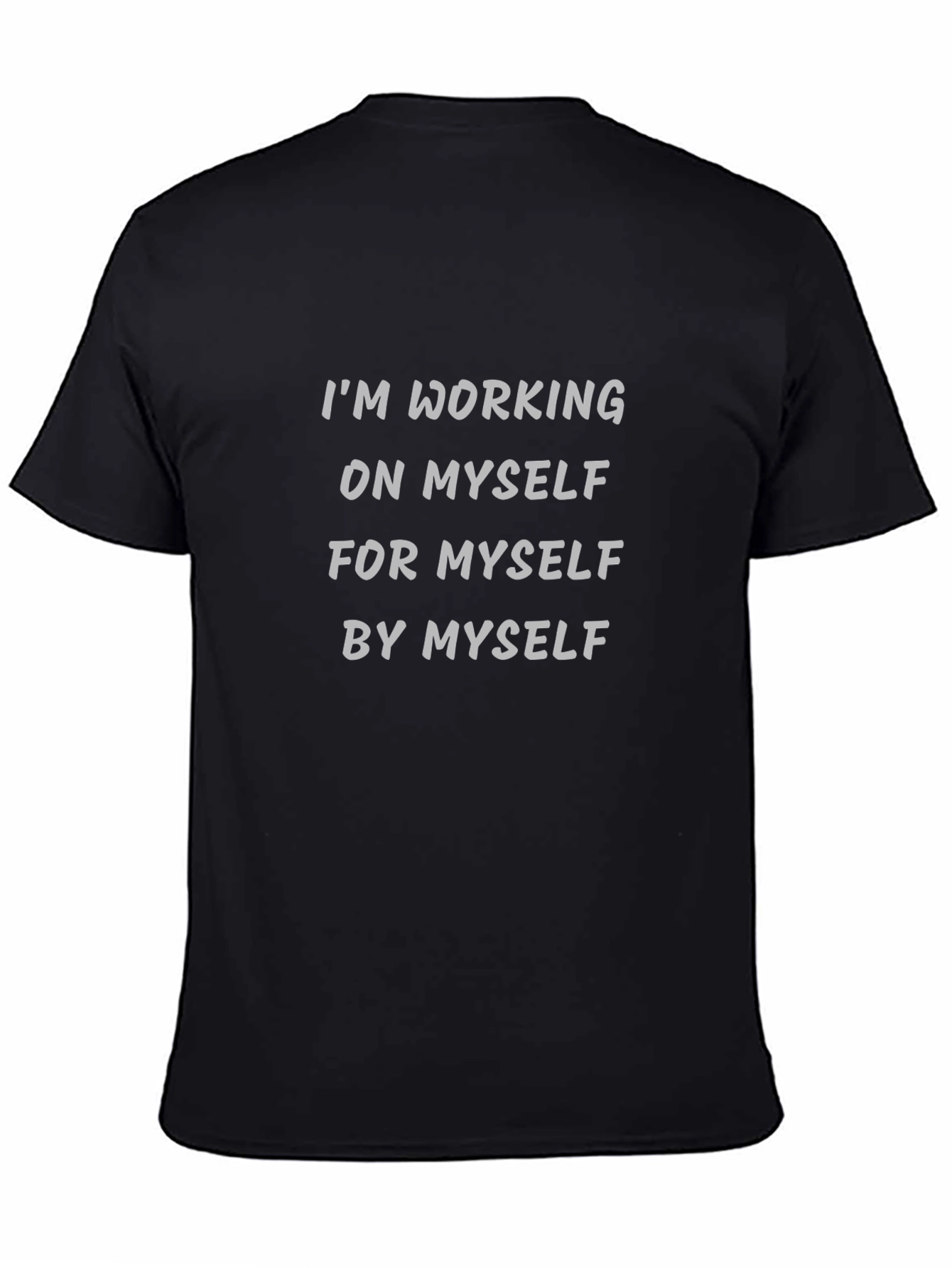 Motivational T-Shirt: Working on Myself