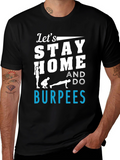 Stay Home & Do Burpees Graphic Tee