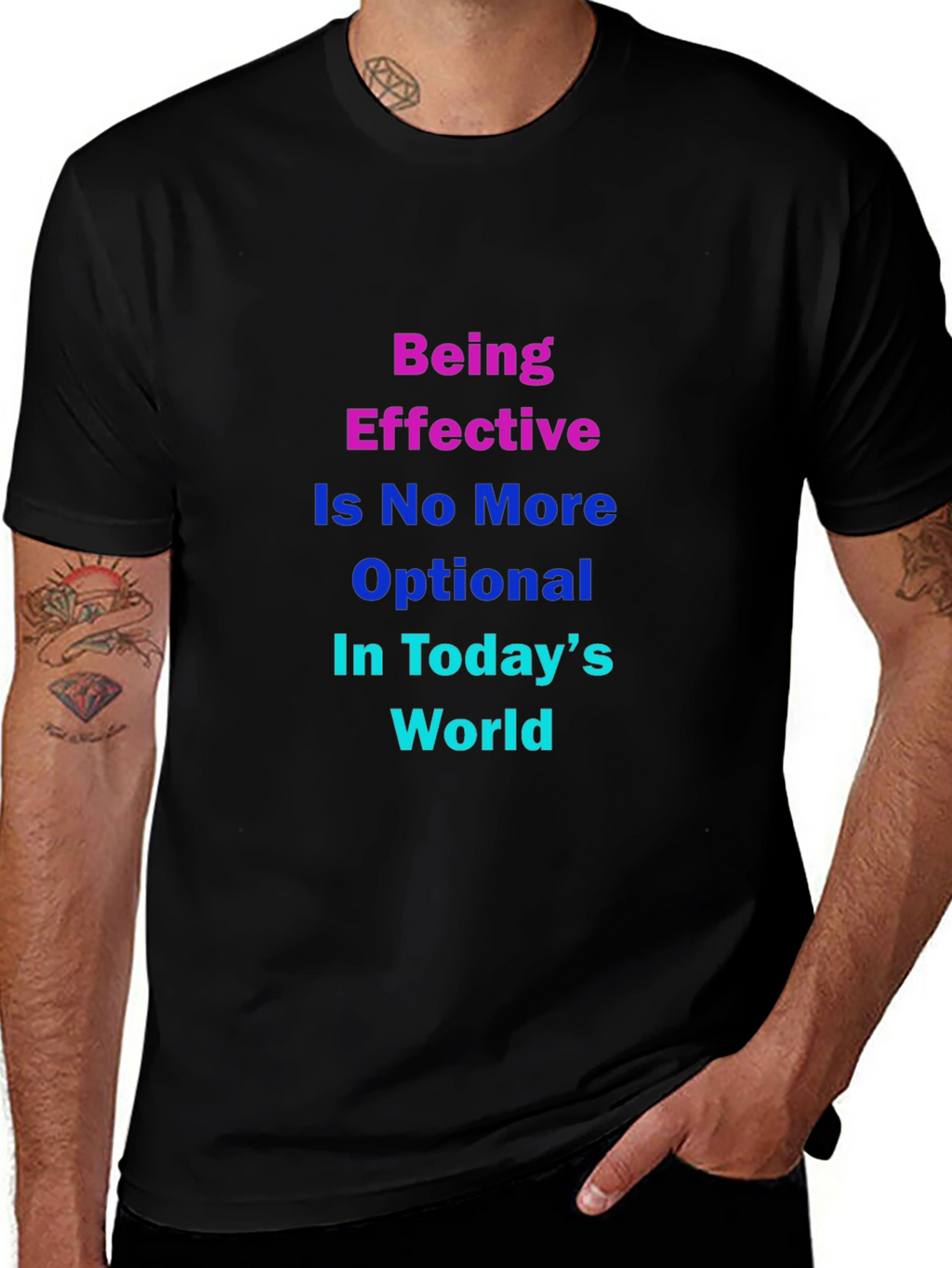 Effective in Todays World T-Shirt