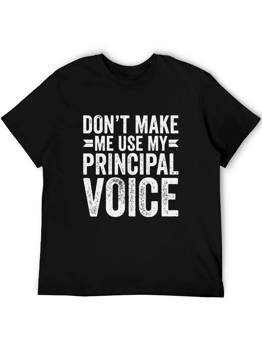 Principal Voice Graphic T-Shirt - Funny Teacher Tee