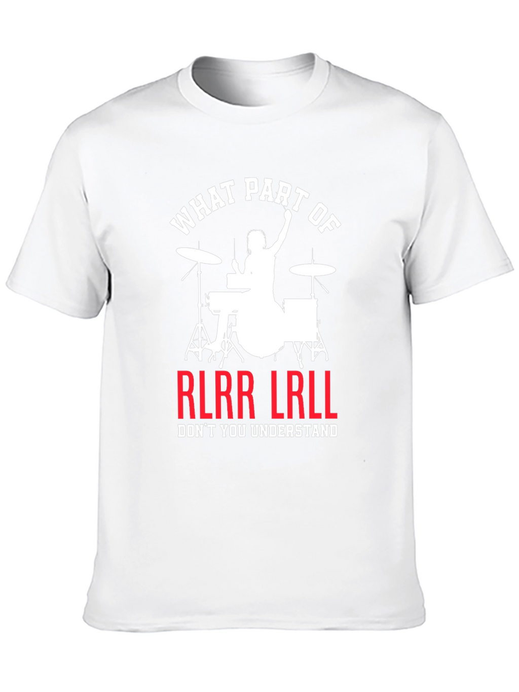 Drummer RLRR LRLL T-Shirt Funny Music Tee