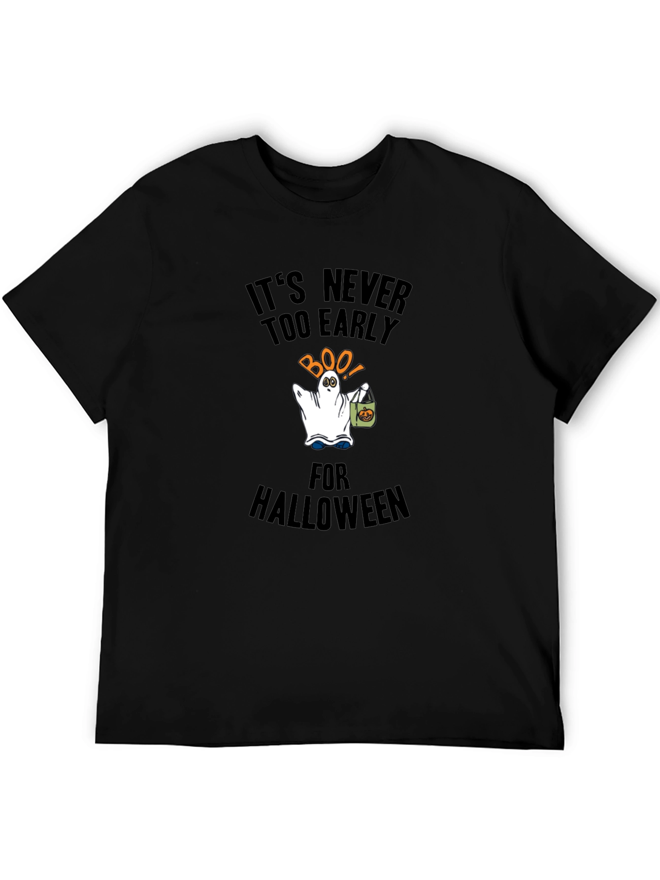 Its Never Too Early For Halloween Black T-Shirt