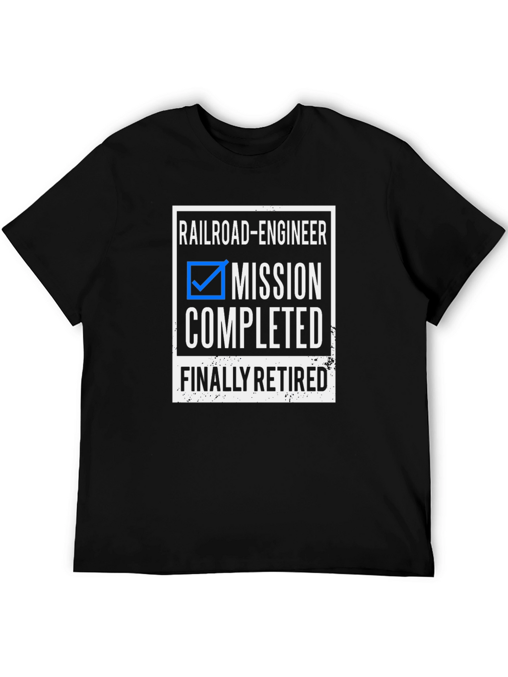 Railroad Engineer Mission Completed Retired T-Shirt