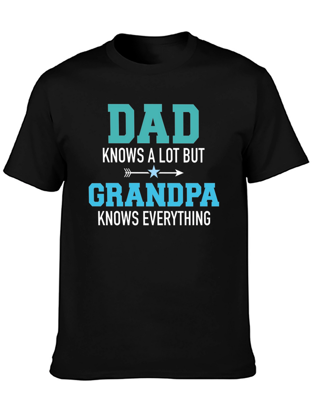 Dad Knows A Lot Grandpa Knows Everything T-Shirt