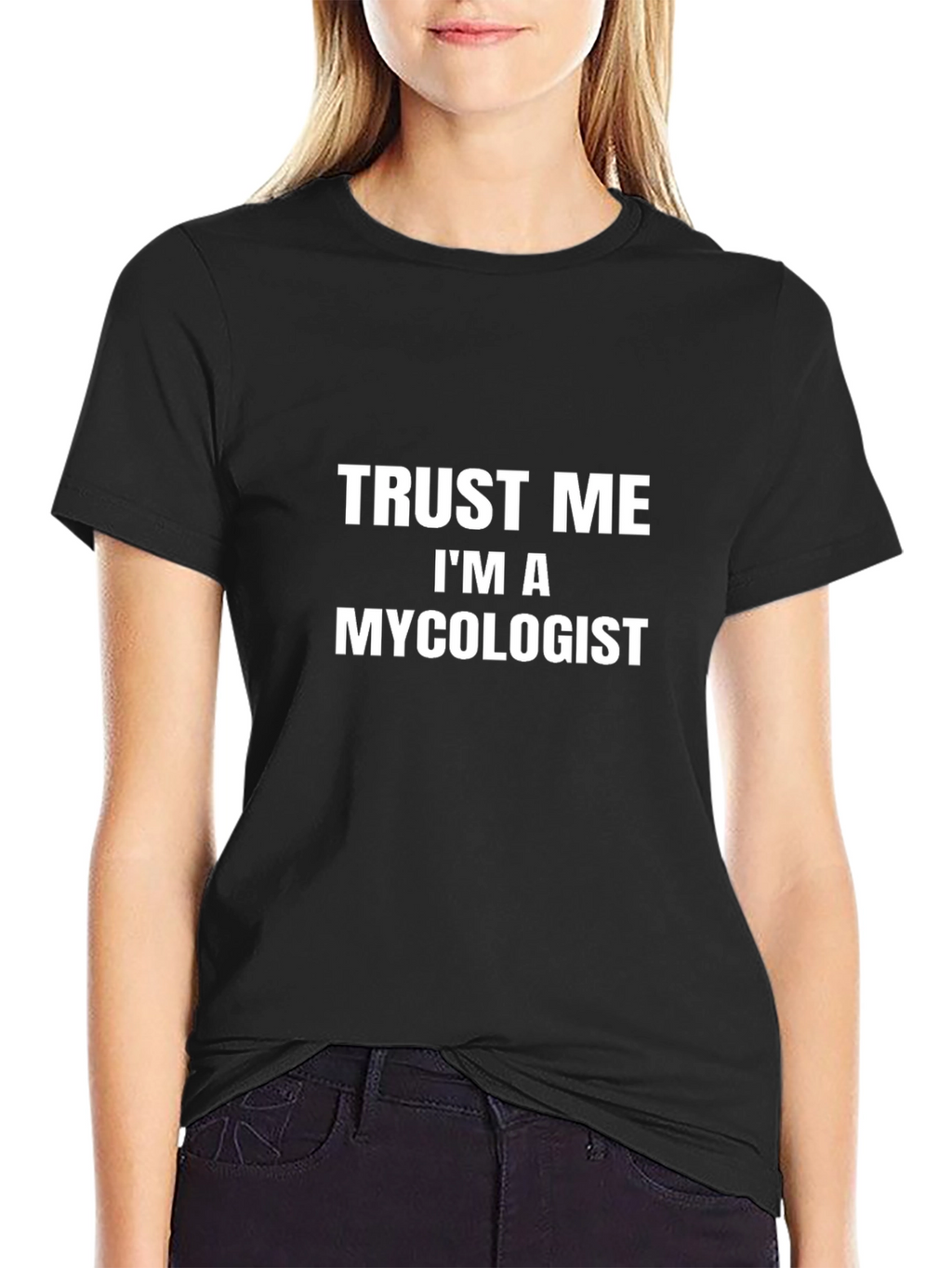 Trust Me Im A Mycologist Black T-Shirt
