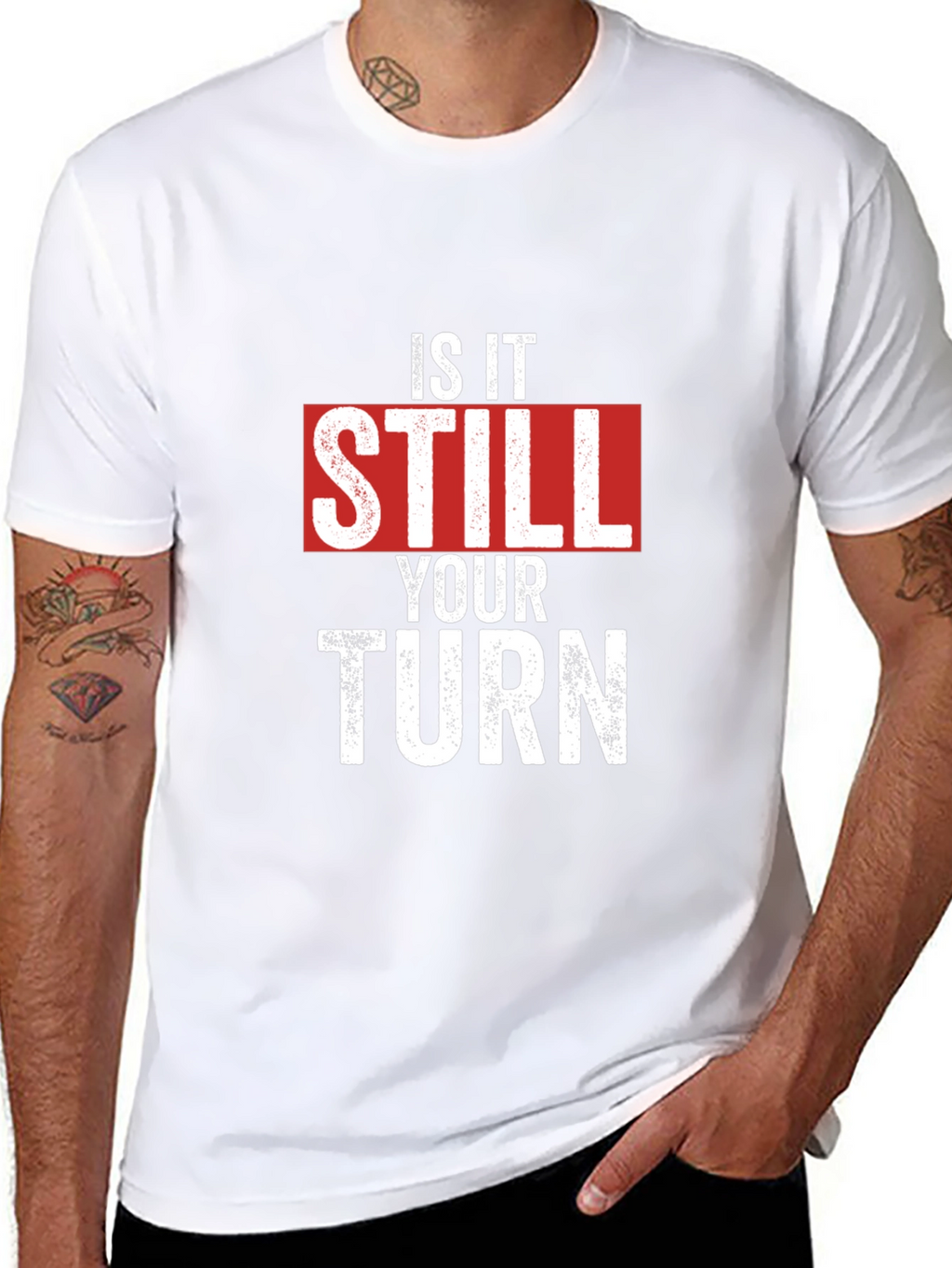 Is It Still Your Turn T-Shirt
