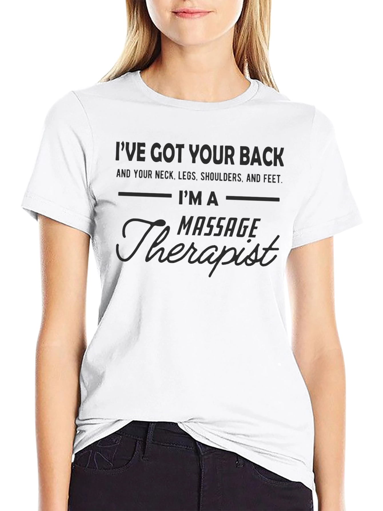 Massage Therapist T-Shirt: Ive Got Your Back!