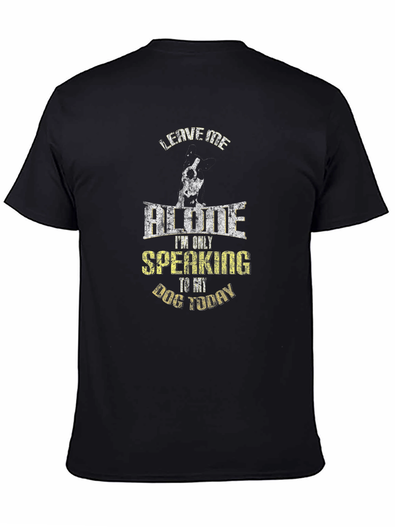 Leave Me Alone Dog Lover T-Shirt