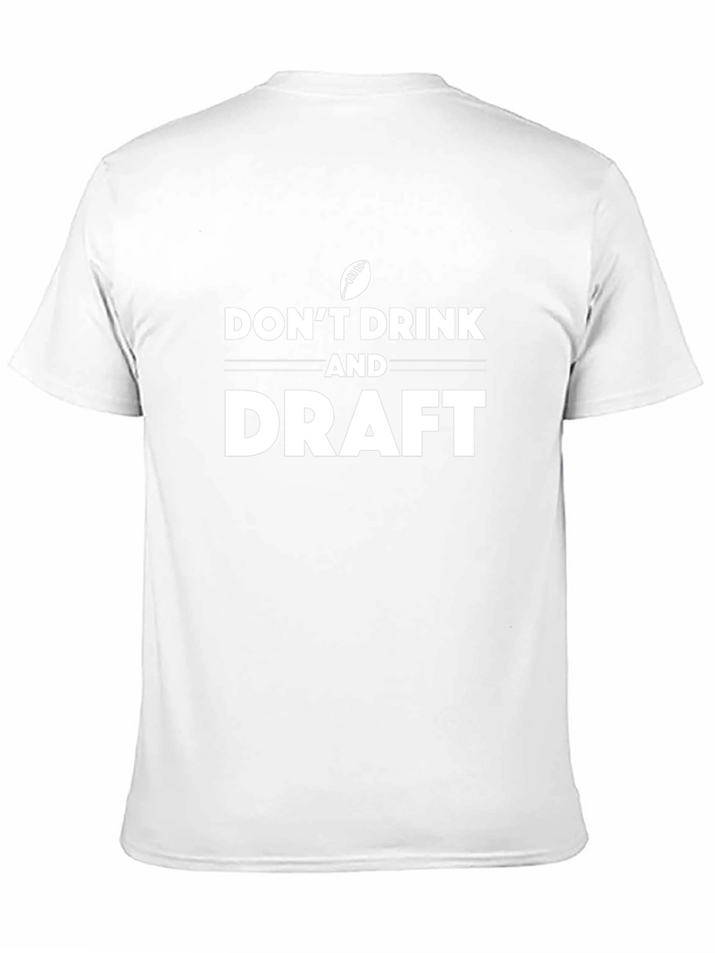 Dont Drink and Draft Graphic T-Shirt