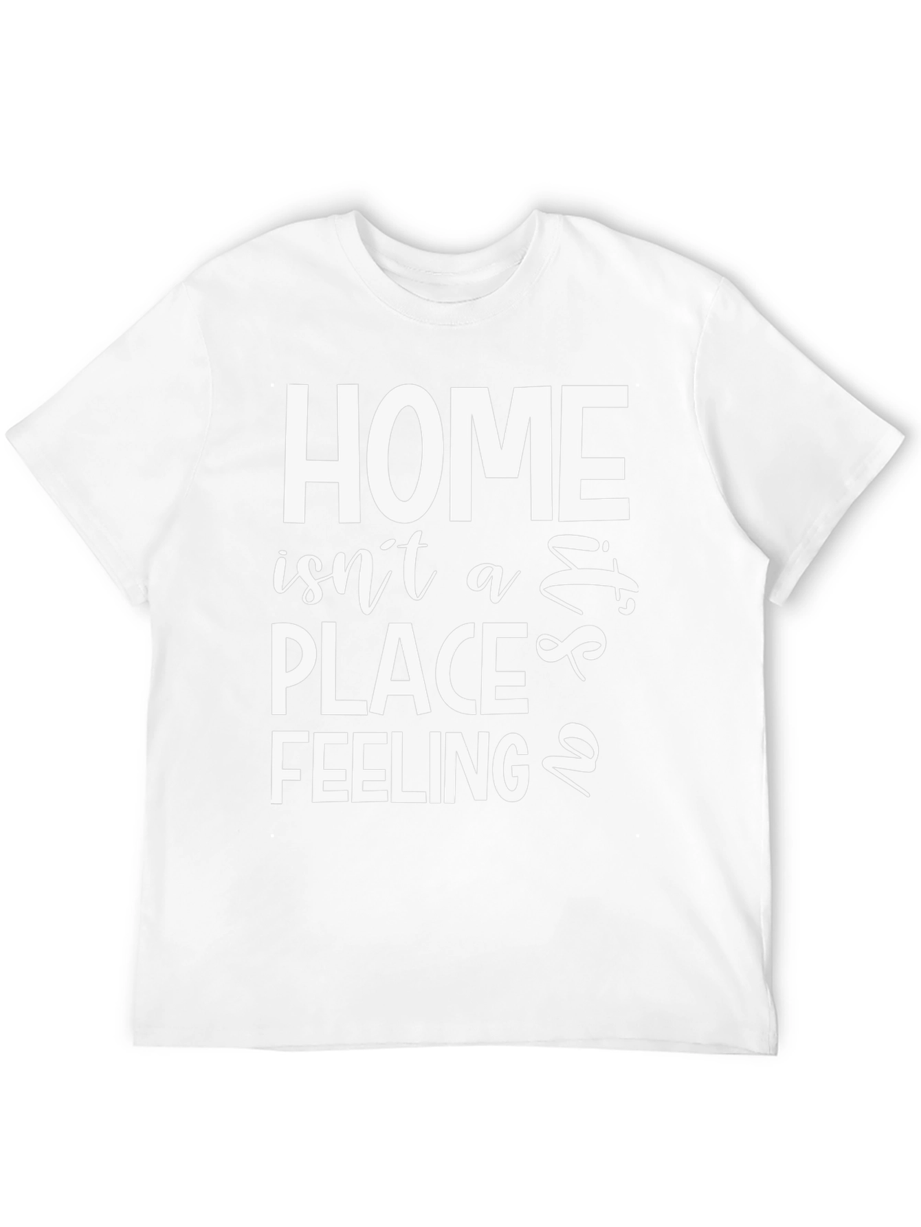 Home is a Feeling T-Shirt