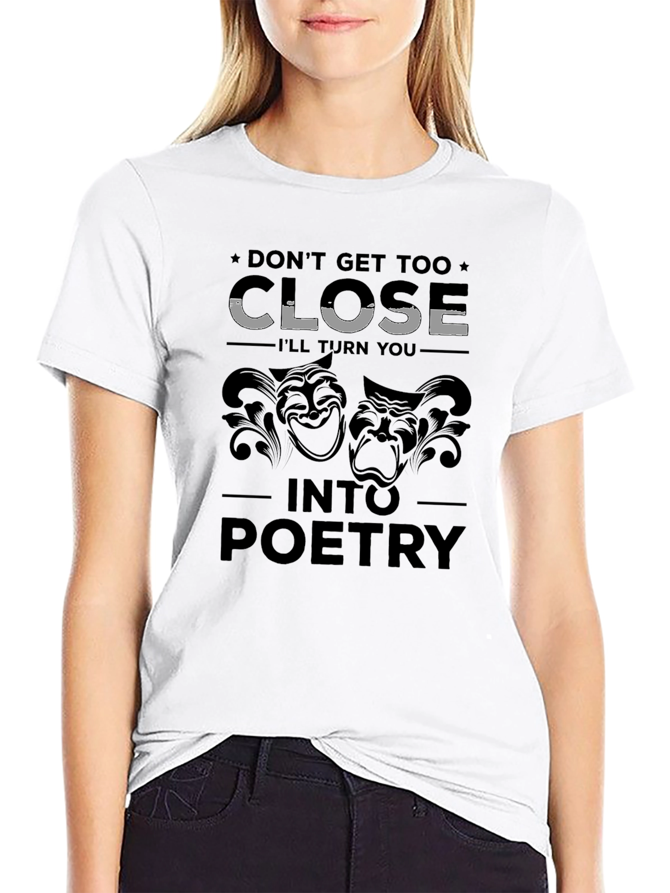 Dont Get Too Close T-Shirt
