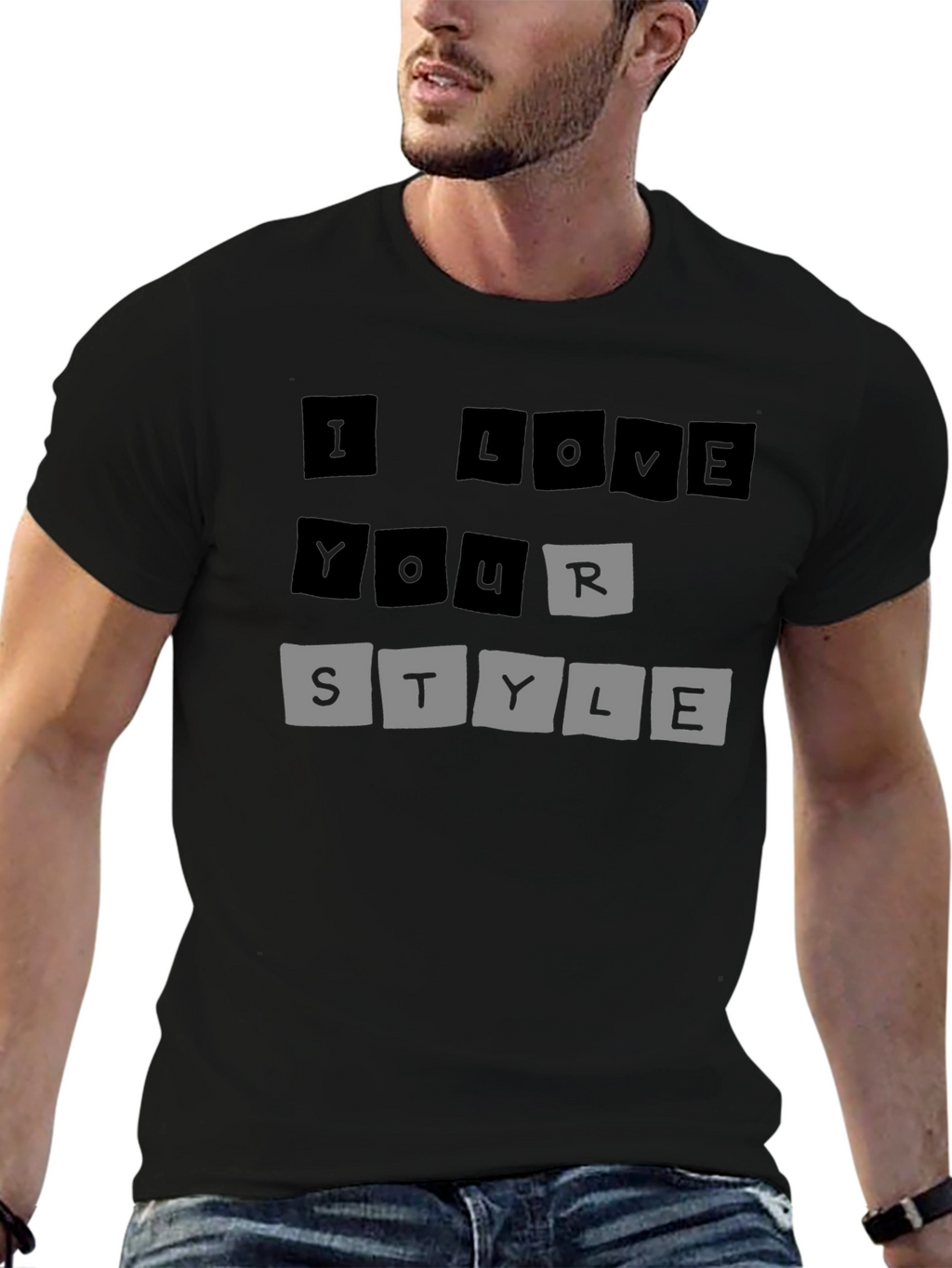 I Love Your Style T-Shirt - Trendy Graphic Tee
