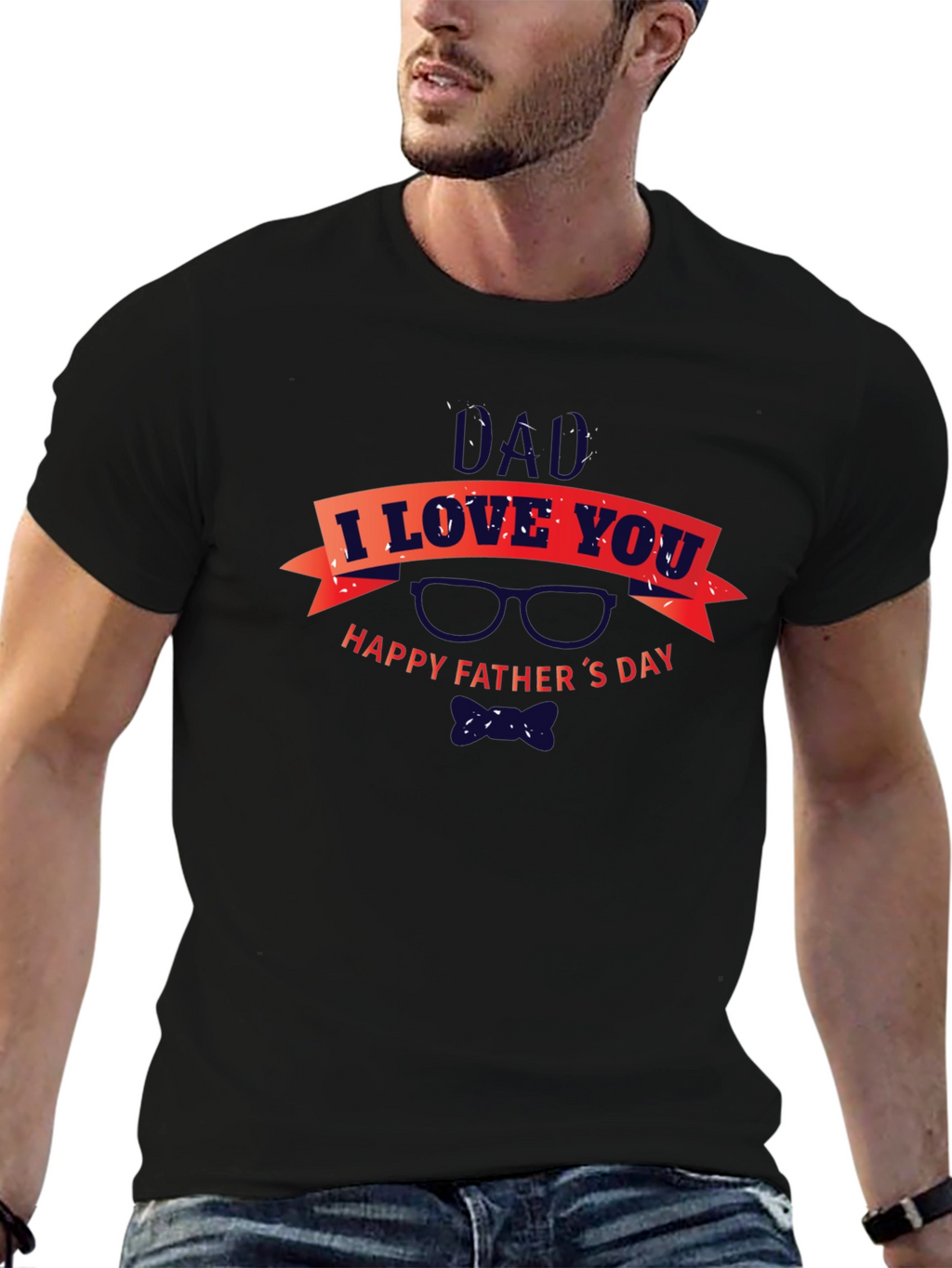 Dad I Love You Happy Fathers Day Black T-Shirt