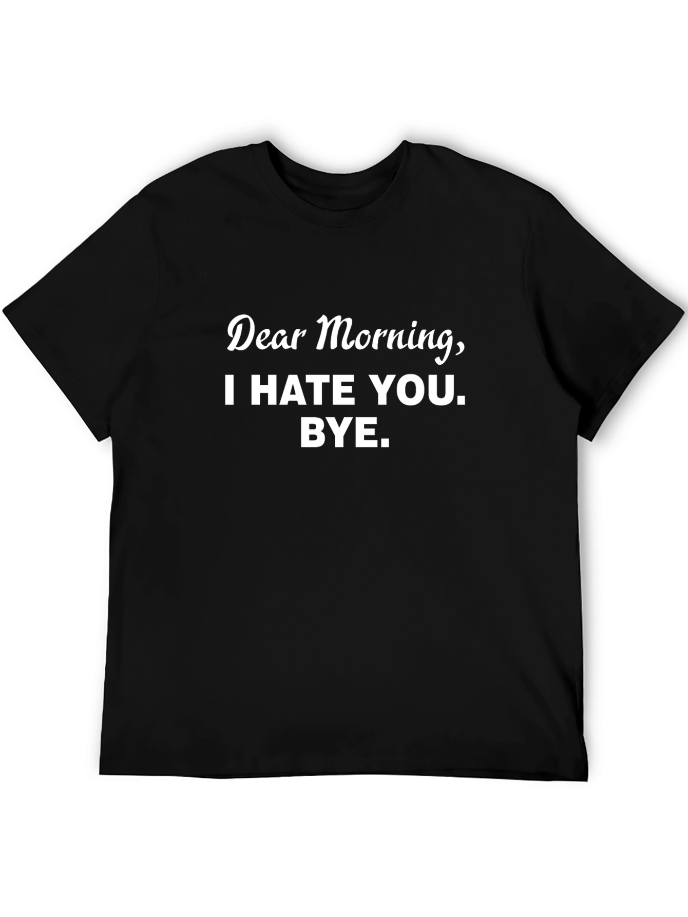 Funny Dear Morning Graphic Print Black T-Shirt