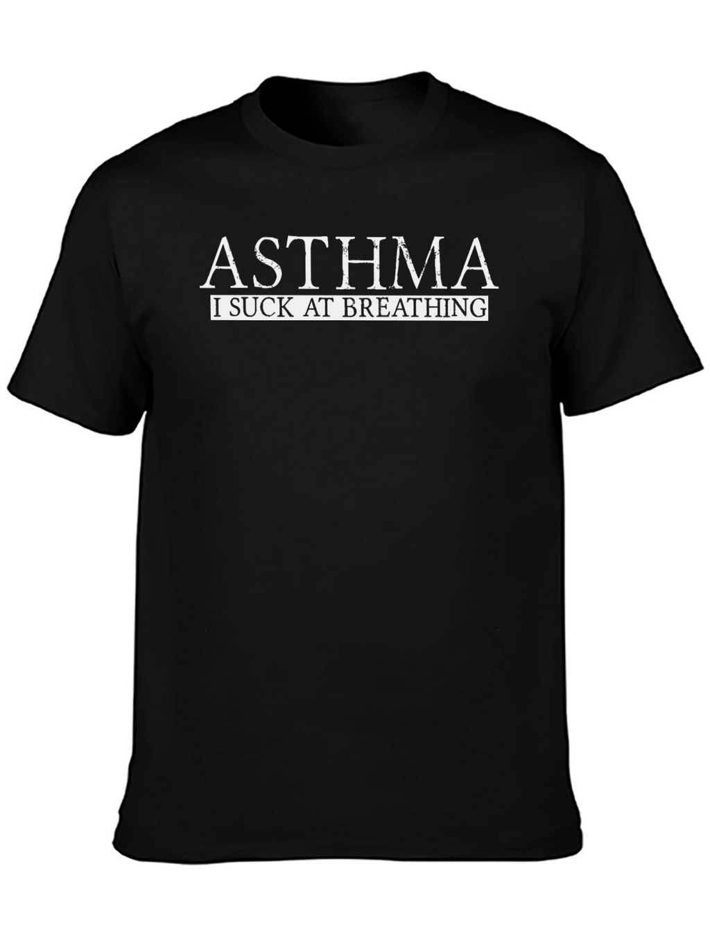 Asthma I Suck at Breathing Graphic T-Shirt