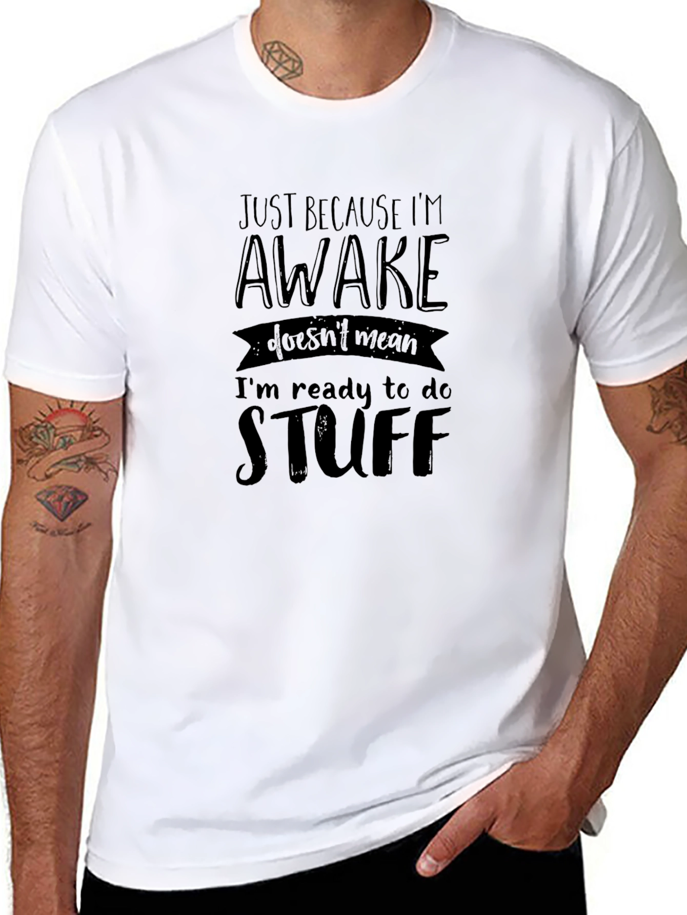 Just Because Im Awake Funny Graphic Tee