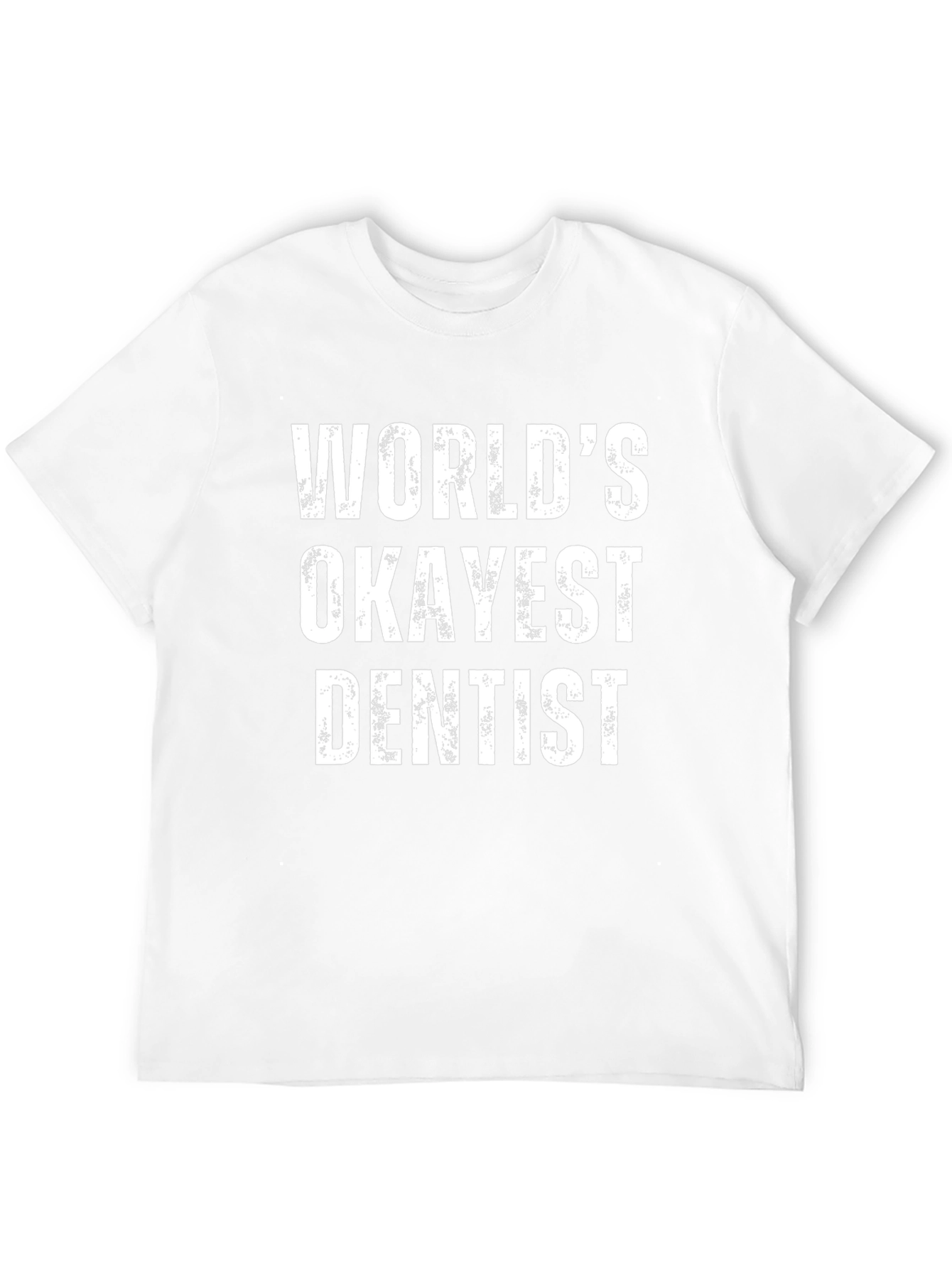 Worlds Okayest Dentist Black T-Shirt