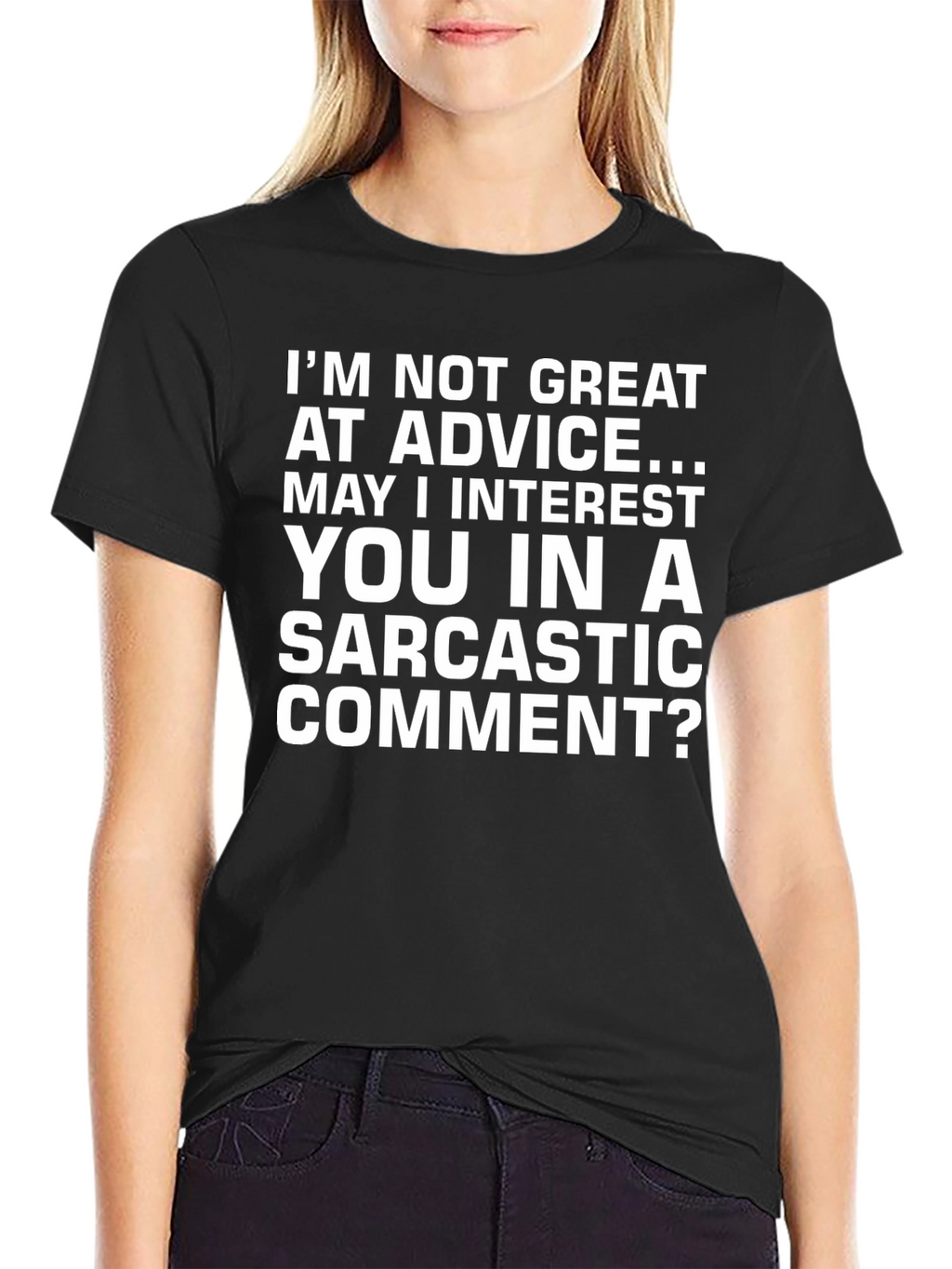 Sarcastic Comment T-Shirt - Funny Graphic Tee