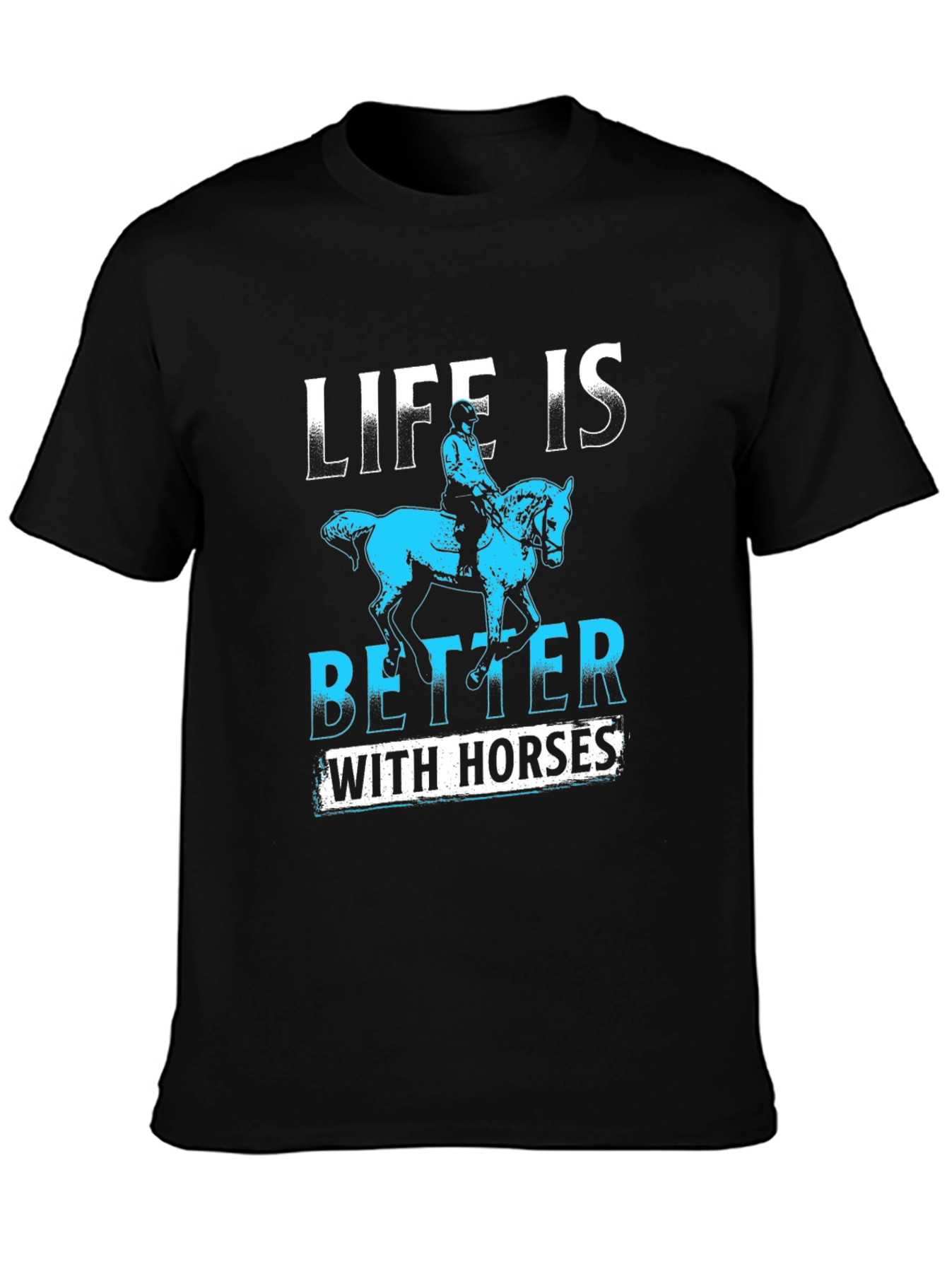 Life Is Better With Horses Tee