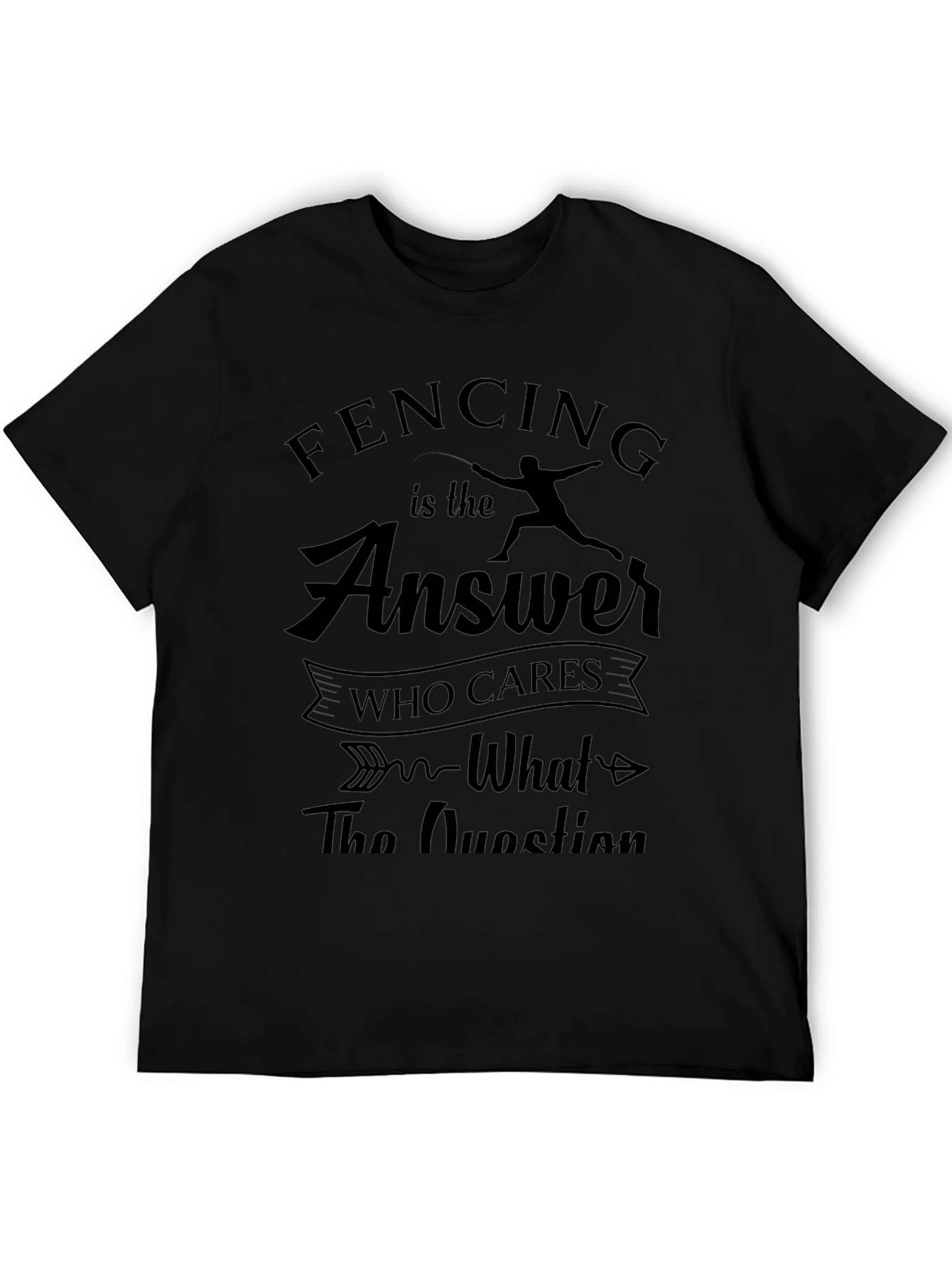 Fencing is the Answer T-Shirt
