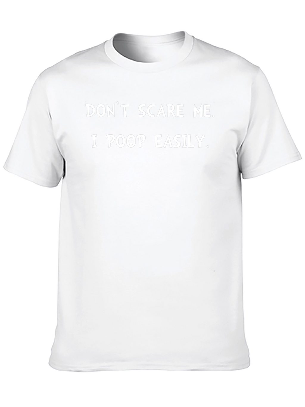 Dont Scare Me I Poop Easily Black Novelty T-Shirt