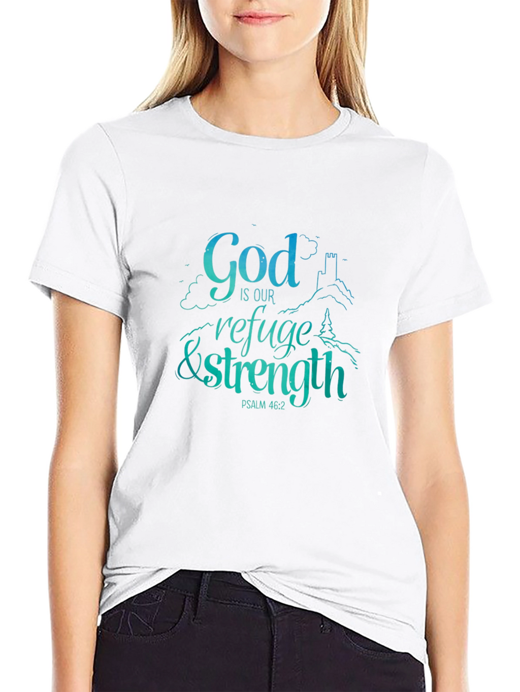 God Is Our Refuge & Strength T-Shirt