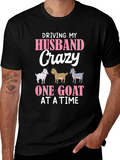 Driving My Husband Crazy Goat T-Shirt