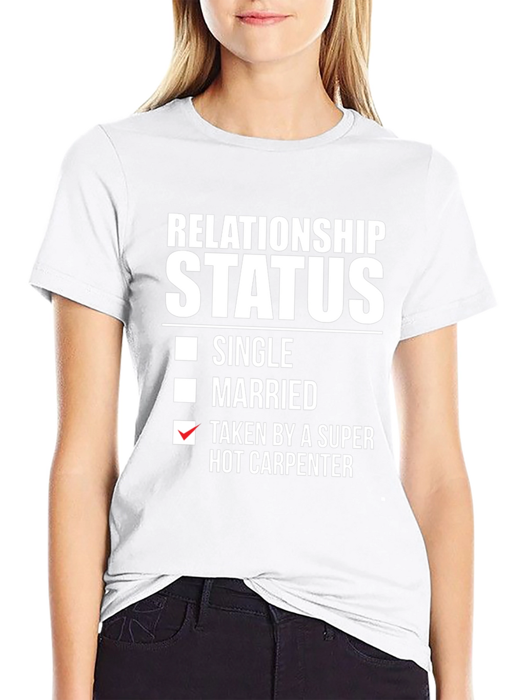 Relationship Status: Taken by Hot Carpenter T-Shirt
