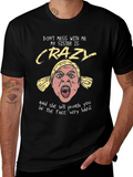 Crazy Sister Graphic Tee: Dont Mess With Me