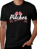 Pitches Be Crazy T-Shirt - Baseball Fan Apparel